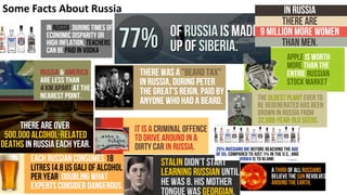 Some Facts About Russia
 