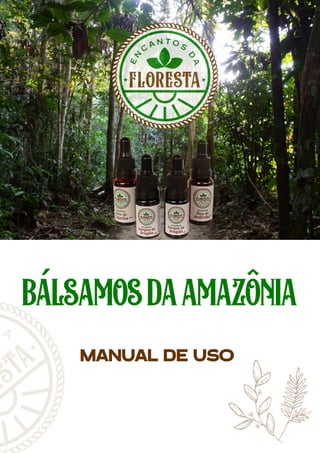 BALSAMOSDAAMAZONIA
MANUAL DE USO
´ ^
 