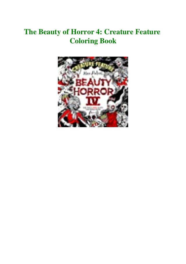 Download Ebook Pdf The Beauty Of Horror 4 Creature Feature Coloring Book Pdf