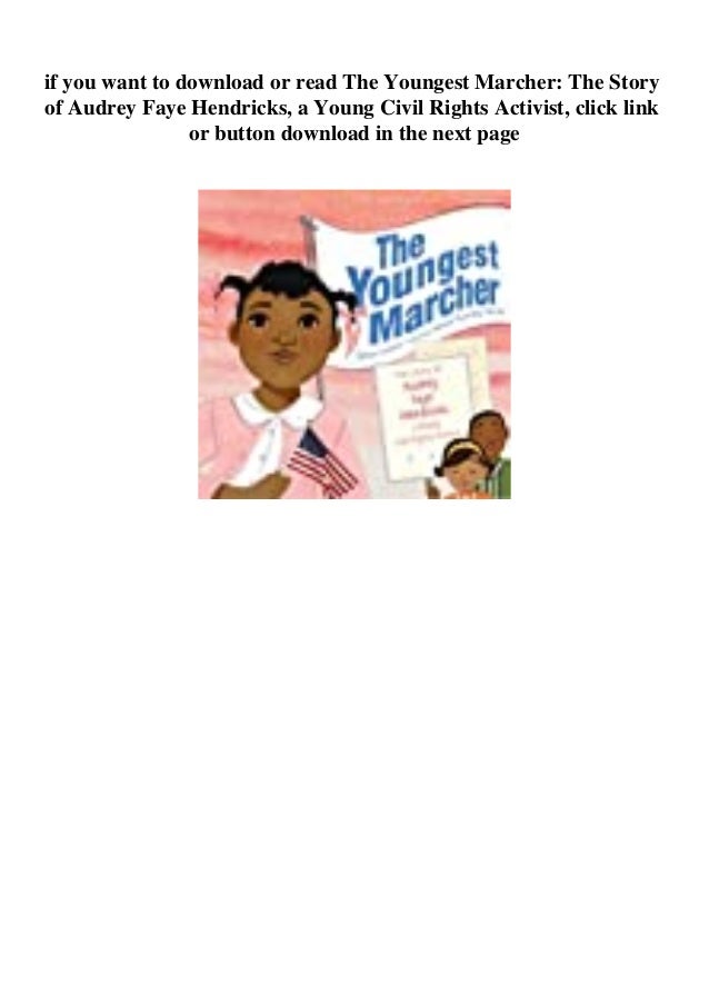 Ebook Pdf The Youngest Marcher The Story Of Audrey Faye Hendricks Ebook Pdf The Youngest Marcher The Story Of Audrey Faye Hendricks