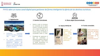 PHYGI abre un nuevo canal digital para gestionar de forma inteligente la oferta de los destinos turísticos
1- Digitalizaci...