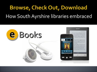 How South Ayrshire libraries embraced Books e 