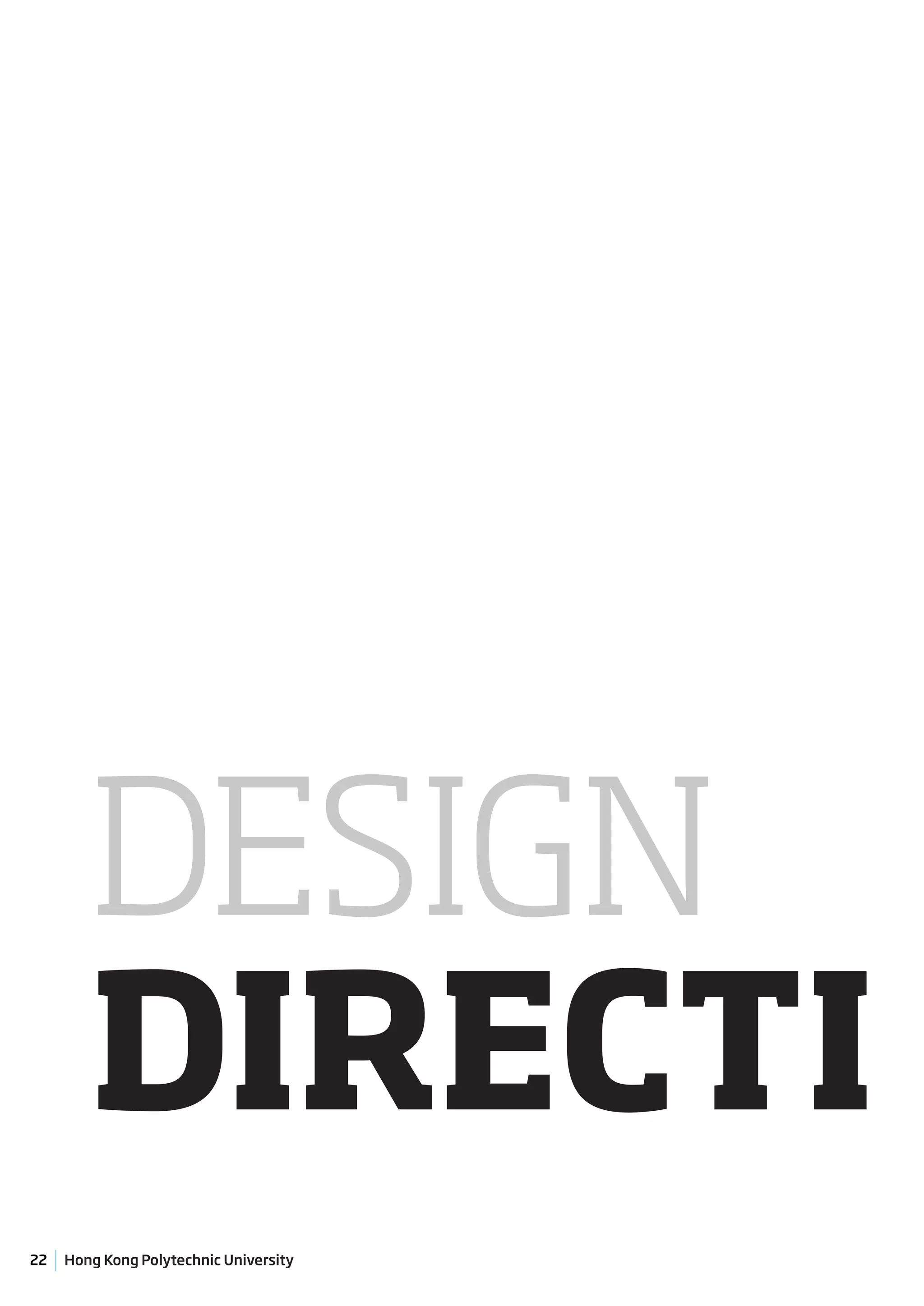 DESIGN
        DIRECTI
22   Hong Kong Polytechnic University
 