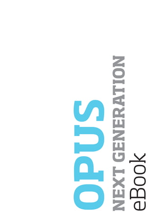 OPUS
NEXT GENERATION
eBook
 