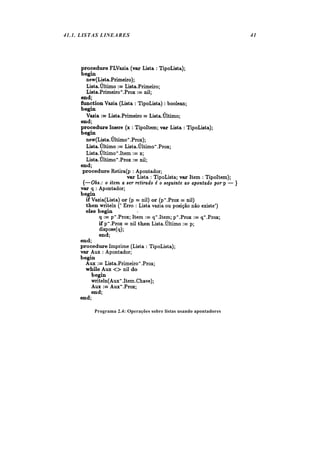 41.1. LISTAS LINEARES 41
Programa 2.4: Operações sobre listas usando apontadores
 