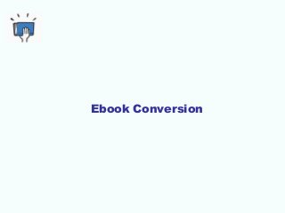 Ebook Conversion
 