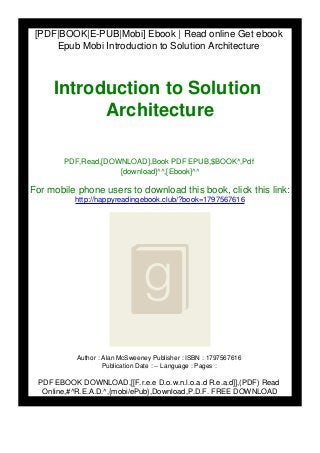 [PDF|BOOK|E-PUB|Mobi] Ebook | Read online Get ebook
Epub Mobi Introduction to Solution Architecture
Introduction to Solution
Architecture
PDF,Read,[DOWNLOAD],Book PDF EPUB,$BOOK^,Pdf
[download]^^,[Ebook]^^
For mobile phone users to download this book, click this link:
http://happyreadingebook.club/?book=1797567616
Author : Alan McSweeney Publisher : ISBN : 1797567616
Publication Date : -- Language : Pages :
PDF EBOOK DOWNLOAD,[[F.r.e.e D.o.w.n.l.o.a.d R.e.a.d]],(PDF) Read
Online,#^R.E.A.D.^,{mobi/ePub},Download,P.D.F. FREE DOWNLOAD
 
