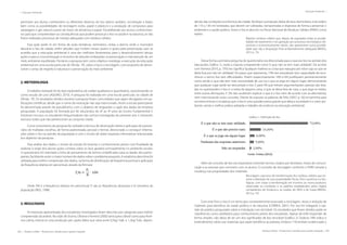 208 | Resíduos sólidos - Perspectivas e desafios para a gestão integrada
| Educação Ambiental Educação Ambiental |
Resíduos sólidos - Perspectivas e desafios para a gestão integrada | 209
permitam aos alunos conhecerem os diferentes destinos do lixo (aterro sanitário, incineração e lixão),
bem como as possibilidades de reciclagem (vidro, papel e plástico) e a produção de compostos para
adubagem e gás natural a partir de restos de alimentos e papel. Possibilitando aos alunos conhecimen-
tos para que compreendam as consequências que podem provocar o lixo na saúde e na natureza, se não
forem realizados processos de manejo adequado com resíduos sólidos.
Essa ação pode vir em forma de aulas temáticas, seminários, visitas a aterros onde o município
descarta o lixo da cidade, enfim atitudes que incitem nesses jovens o gosto pela preservação, pois se
acredita que a educação ambiental é uma das melhores ferramentas para o desenvolvimento dessas
ações e para a conscientização e incentivo de atitudes embasadas na preservação e manutenção de um
meio ambiente equilibrado. Portanto a pesquisa tem como objetivo investigar a execução da educação
ambiental em uma escola particular de Olinda - PE, sobre o lixo e a reciclagem, com propósito de desen-
volver o senso de respeito à natureza e a preservação do meio ambiente.
2. METODOLOGIA
O trabalho realizado foi do tipo exploratório, de caráter qualitativo e quantitativo, caracterizando-se
como estudo de caso (AQUINO, 2010). A pesquisa foi realizada em uma escola particular, na cidade de
Olinda - PE. Os resultados obtidos durante a pesquisa foram concordados que sejam divulgados em pu-
blicações científicas, desde que o nome da instituição não seja mencionado. Assim a escola participante
foi denominada através de pseudônimo, com o objetivo de resguardar o sigilo dos dados da empresa
pesquisada. A população foi formada por 85 educandos do 6º ao 9º anos do Ensino Fundamental II.
Estiveram inclusos os estudantes frequentadores das turmas investigadas do presente ano. E estiveram
exclusos todos que não pertenceram ao conjunto citado.
Como instrumento da pesquisa foi utilizado à técnica de observação direta e aplicação de questio-
nário de múltiplas escolhas, de forma padronizada, pessoal e formal, direcionado a conseguir informa-
ções sobre o lixo na opinião da população e com o intuito de obter respostas informativas relacionadas
aos objetivos da pesquisa.
Para análise dos dados, o intuito do estudo foi levantar o conhecimento prévio com finalidade de
explorar e exigir dos alunos ações corretas sobre os lixos gerados principalmente no ambiente escolar.
O questionário foi orientado a linha de pensamento de termos simplificados para as idades dos partici-
pantes, facilitando assim o maior número de dados sobre o problema proposto. A estatística descritiva foi
utilizada para melhor compressão dos dados, na forma de distribuição de frequência pontual e aplicação
da frequência relativa em percentual, através da fórmula:
Onde: fi% é a frequência relativa em percentual; Fi são as frequências absolutas e N: tamanho da
população (REIS, 1998).
3. RESULTADOS
As respostas apresentadas dos estudantes investigados foram descritas por categorias para melhor
compreensão da análise. Na visão de Sissino, Oliveira e Ferreira (2000) tanto para o Brasil como para Amé-
rica Latina, estima‐se uma produção per capita diária que varia entre 0,5kg/ hab. e 1,2kg/ hab., depen-
dendo das condições econômicas da cidade. No Brasil, a produção diária de lixos domiciliares é da ordem
de 110 a 130 mil toneladas, que devem ser coletadas, transportadas e dispostas de forma a preservar o
ambiente e a saúde pública. Assim o lixo é descrito no Plano Nacional de Resíduos Sólidos (PNRS) como
rejeito:
Rejeitos: resíduos sólidos que, depois de esgotadas todas as possibi-
lidades de tratamento e recuperação por processos tecnológicos dis-
poníveis e economicamente viáveis, não apresentem outra possibili-
dade que não a disposição final ambientalmente adequada (BRASIL,
2012 p. 73).
Dessa forma a primeira pergunta do questionário era direcionada para o que era lixo na opinião dos
educandos Gráfico 1), onde a maioria compreende como “o que não se tem mais utilidade”. De acordo
com Ferreira (2010, p. 793) lixo significa“qualquer matéria ou coisa que repugna por estar suja ou que se
deita fora por não ter utilidade.”Ao passo que representa, 73% dos estudantes tem capacidade de reco-
nhecer o termo lixo sem dificuldades. Porém respectivamente 14% e 6% justifiquem pertinentemente
como sendo o que não tem mais necessidade de uso ou o que se joga em algum lugar, demonstrando
que qualquer lugar pode ser descartado o lixo. E para 5% que tinham argumentações opostas das lista-
das no questionário o lixo é: a sobra de alguma coisa, o que se deixa fora de casa, o que joga no lixeiro,
entre outras afirmações. E 2% não souberam explicar o que é o lixo nem de acordo com as alternativas,
nem mencionando outro conceito. Diante do exposto as palavras de Félix (2007, p. 56) encaminha para
reconhecimento e mudança que o lixo é uma questão preocupante que afeta a sociedade e o meio am-
biente, sendo a melhor prática adotada o trabalho de essência na educação ambiental.
Gráfico 1. Definição de lixo
Fonte: Freitas (2013).
Além do conceito de lixo era importante entender termos citados por familiares, meios de comuni-
cação e as pessoas que convivem com os alunos. O conceito de reciclagem conforme o PNRS remete a
mudança nas propriedades dos materiais:
Reciclagem: processo de transformação dos resíduos sólidos que en-
volve a alteração de suas propriedades físicas, físico-químicas ou bio-
lógicas, com vistas à transformação em insumos ou novos produtos,
observadas as condições e os padrões estabelecidos pelos órgãos
competentes do Sisnama e, se couber, do SNVS e do Suasa (BRASIL,
2012 p. 73).
Com esse foco o lixo é um tema que constantemente associado a reciclagem, reuso e redução de
materiais para beneficio da saúde pública e da natureza (CORREA, 2001). Por isso foi indagado a opi-
nião do público pesquisado sobre a intitulação Lixo reciclável. Os resultados que foram obtidos pode-se
classificá-los como satisfatório para conhecimento prévio dos estudantes. Apesar de 63% responder de
forma simples, não deixa de ser um dos significados de lixo reciclável (Gráfico 2). Todavia 19% indica o
entendimento sobre usar materiais que sejam benéficos ao planeta. Embora 11% tenham evidenciado o
 
