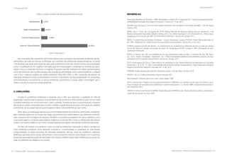 212 | Resíduos sólidos - Perspectivas e desafios para a gestão integrada
| Educação Ambiental Educação Ambiental |
Resíduos sólidos - Perspectivas e desafios para a gestão integrada | 213
Gráfico 4. Ações e projetos de educação ambiental na escola
Fonte: Freitas (2013).
Nas indicações dos estudantes 81% responderam que os projetos de educação ambiental são de-
senvolvidos nas aulas de ciências ou Biologia, com estímulo das professoras dessas disciplinas. Contudo
11% disseram que praticaram ações de educação ambiental na Feira de conhecimentos do ano passado
como a reutilização de lixo orgânico com aplicação da compostagem e emprego em receitas que apro-
veitam cascas e sementes de frutas e vegetais. Enquanto que 6% relataram em datas comemorativas
como dia da árvore, dia mundial da água, dia mundial da alimentação, entre outras amplificar o cuidado
com o lixo e elaborar projetos de caráter ambiental. Para Félix (2007, p. 69) a expansão de práticas da
Educação Ambiental motiva os envolvidos e constrói o sentimento de responsabilidade nos envolvidos,
conscientizando e esclarecendo os temas ambientais, econômicos e sociais sobre a reciclagem que a
melhor solução é conservar o meio ambiente.
4. CONCLUSÕES
Encarar os problemas ambientais é essencial, pois é dele que depende a qualidade de vida da
população. É preciso que as pessoas conscientizem-se de preservar o meio ambiente, pois isto sim trará
inúmeras melhorias em nosso bem estar e para o planeta. Acredita-se que a conscientização a respeito
dos resíduos sólidos começada pelas escolas contribua significativamente para a formação de cidadãos
conscientes, de seu papel quanto parte integrante desse meio ambiente em que vivem.
Além disso, a investigação aponta que a comunidade escolar (funcionários, professores, estudantes,
pais e direção) pode unir-se e exigir dos órgãos governamentais coleta seletiva, que efetivará e intensifi-
cará o processo de reciclagem da empresa. Também é necessária a instalação de outros coletores como
o azul para papel e o marrom para resíduos orgânicos na escola. Bem como a substituição dos lixeiros
comuns por lixeiros seletivos com cores correspondentes aos rejeitos dos demais ambientes da escola.
Se hoje não houver uma postura e uma consciência ambiental, reparando os danos causados ao
meio ambiente e evitando novos desastres ecológicos, a continuidade e a qualidade de vida estarão
comprometidas. As ações intensivas de educação ambiental, oficinas, visitas às residências, palestras,
dinâmicas, gincanas entre outras, demonstram como é possível construir outra relação com a natureza,
provando que pequenas ações de reciclagem dos resíduos sólidos podem fazer a diferença na escola, em
casa, no ambiente de trabalho e no mundo.
REFERÊNCIAS
Associação Brasileira do Alumínio - ABAL. Reciclagem no Brasil. 2012. Disponível em: <http://www.abal.org.br/sus-
tentabilidade/reciclagem/reciclagem-no-brasil/>. Acesso em: 12 set. 2013.
AQUINO, Italo de Souza. Como escrever artigos científicos: sem ‘arrodeio’ e sem medo da ABNT. 7 ed. São Paulo:
Saraiva, 2010.
BRASIL. [Lei n. 12.305, de 2 de agosto de 2010]. Política Nacional de Resíduos Sólidos [recurso eletrônico]. 2 ed.
Brasília: Câmara dos Deputados, Edições Câmara, 2012. 73 p. (Série Legislação ; n. 81). Disponível em: <http://www.
planalto.gov.br/ccivil_03/_ato2007-2010/2010/lei/l12305.htm>. Acesso em: 28 ago. 2013.
BRASIL. Conselho Nacional de Meio Ambiente - Conama. Resolução Conama 275/2001. Diario Oficinal da União, 25
abr. 2001. Disponível em: <http://www.mma.gov.br/port/conama.html>. Acesso em: 12 set. 2013.
CORREA, Saionara Escobar de Oliveira . O conhecimento da problemática ambiental do lixo na visão dos alunos
de 5a a 8a séries em escolas municipais de Itaqui- RS. Uruguaiana, PUCRS- Campus II, 2001. Monografia de pós-
-graduação. Educação.
ÉPOCA. O destino das 180 mil toneladas de lixo que produzimos todos os dias. O caminho do lixo, São Paulo,
jan. 2012. Seção Sociedade. Disponível em: <http://revistaepoca.globo.com/Sociedade/o-caminho-do-lixo/
noticia/2012/01/o-caminho-do-lixo.html>. Acesso em: 28 ago. 2013.
FELIX, Rozeli Aparecida Zanon. Coleta seletiva em ambiente escolar. Revista Eletrônica do Mestrado em Educação
Ambiental, v. 18, p. 56 - 71, 2007. Universidade Federal do Rio Grande. Disponível em: <http://www.remea.furg.br/
edições/vol18/art42v18a6.pdf> Acessado em: 12 set. 2013.
FERREIRA, Aurélio Buarque de Holanda. Dicionário Aurélio. 5 ed. São Paulo: Positivo, 2010.
FREITAS, J. M. A. S. Gráficos dos dados. Arquivo Pessoal, 2013.
REIS, Elizabeth. Estatística descritiva. 4 ed. Lisboa: Silabo, 1998.
ROSA, Antonio Vitor. Projetos em Educação Ambiental. In: FERRARO, Luiz Antonio Júnior (org.). Encontros e cami-
nhos: formação de educadoras(es) ambientais e coletivo educadores. v. 2. Brasília: MMA, Departamento de Educa-
ção Ambiental, 2007.
SISINHO, Cristina Lucia Silveira; OLIVEIRA, Rosália Maria de; FERREIRA, João Alberto. Resíduos sólidos, ambientais e
saúde. Rio de Janeiro: Fio Cruz, 2000.
 