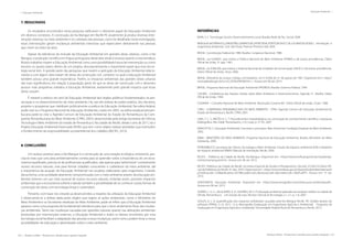 220 | Resíduos sólidos - Perspectivas e desafios para a gestão integrada
| Educação Ambiental Educação Ambiental |
Resíduos sólidos - Perspectivas e desafios para a gestão integrada | 221
7. RESULTADOS
Os resultados encontrados nessa pesquisa ratificaram o relevante papel da Educação Ambiental
em diversos contextos. A construção da Via Mangue em Recife-PE atualmente já produz diversas inter-
venções externas no meio ambiente e no cotidiano das pessoas, como foi detalhado nesta investigação,
essas intervenções geram mudanças ambientais intensivas que repercutem diretamente nas pessoas
que vivem ao redor da obra.
Apesar da relevância da inclusão da Educação Ambiental em grandes obras urbanas, como a Via
Mangue, a produção científica em língua portuguesa desta área ainda é escassa quanto a esta temática.
Muitos trabalhos trazem a Educação Ambiental como uma possibilidade futura de intervenção ou como
terceiro ou quarto plano dentro de um projeto, descaracterizando o importante papel que essa tecno-
logia social tem. A grande parte das pesquisas que trazem a aplicação da Educação Ambiental relacio-
nando-a com algum obra tratam de obras da construção civil, contexto no qual a Educação Ambiental
também possui uma grande importância. Porém, os impactos ambientais das grandes obras urbanas
são mais significativos, em relação à população geral, do que as obras de construção civil e deveriam
possuir mais programas voltados à Educação Ambiental, exatamente pelo grande impacto que essas
obras causam.
É notável o esforço em prol da Educação Ambiental dos órgãos públicos fundamentados na pre-
servação e no desenvolvimento do meio ambiente. Há, nas três esferas do poder público, leis, decretos,
projetos e programas que viabilizam politicamente a prática da Educação Ambiental. Na esfera federal,
pode citar-se o Programa Nacional de Educação Ambiental, criado em 2005, na esfera estadual pernam-
bucana pode-se citar a Agenda Comum de Educação Ambiental do Estado de Pernambuco da Com-
panhia Pernambucana do Meio Ambiente (CPRH, 2001), desenvolvida pela antiga Secretaria de Ciência,
Tecnologia e Meio Ambiente do estado de Pernambuco. Na cidade do Recife, desde o ano de 2011, há o
Projeto Educação Ambiental Vivenciada (PEAV) que tem como objeto realizar atividades que estimulem
o fortalecimento da responsabilidade socioambiental dos cidadãos (RECIFE, 2013).
8. CONCLUSÕES
Um avanço positivo para a Via Mangue é a construção de uma estação ecológica, entretanto, pre-
cisa-se mais que uma área ambientalmente correta para se aprender sobre a importância de um ecos-
sistema equilibrado, precisa-se de profissionais qualificados, não apenas para“administrar”corretamente
nossos recursos naturais, mas para formar cidadãos conscientes e cuidadosos do meio ambiente, daí
a importância da atuação da Educação Ambiental nos projetos elaborados pela engenharia. Criando,
dessa forma, uma sociedade altamente compromissada com o meio ambiente através da educação am-
biental, teremos um uso mais racional de nossos recursos naturais, evitando assim, possíveis impactos
ambientais que o ecossistema sofreria e dando também a possibilidade de se conhecer outras formas de
construção de obras com tecnologia limpa e sustentável.
Portanto, com base nos estudos já desenvolvidos a respeito da utilização da Educação Ambiental
e observando-se a ênfase dada pelos órgãos que regem as ações ambientais, como o Ministério do
Meio Ambiente e as Secretarias estaduais do Meio Ambiente, pode-se inferir que a Educação Ambiental
aparece como uma proposta de fundamental relevância para que o bom andamento fluxo das mudan-
ças ambientais. Tanto nas mudanças causadas por questões naturais quanto nas alterações ambientais
produzidas por intervenções externas, a Educação Ambiental e todos os fatores envolvidos por essa
tecnologia social facilitam a adaptação das pessoas a essas mudanças, assim como, podem levar a novas
possibilidades de educação e aprendizado sobre o meio ambiente.
REFERÊNCIAS
BAVA, S. C. Tecnologia Social e Desenvolvimento Local. Brasília: Rede de Tec. Social, 2004
BRAGA,M.;HESPANHOL,I.;MIERZWA,J.;BARROS,M.;SPENCER,M.;PORTO,M.;NUCCI,N.;JULIANO,N.;EIGER,S. Introdução à
engenharia ambiental. 2.ed. São Paulo: Pearson Prentice Hall, 2005.
BRASIL. Constituição Federal de 1988. Brasília: Congresso Nacional, 1988.
BRASIL. Lei 6.938/81, que institui a Política Nacional de Meio Ambiente (PNMA) e dá outras providências. Diário
Oficial da União, 31 ago. 1981.
BRASIL. Lei 9.985/00, que institui o Sistema Nacional de Unidades de Conservação (SNUC) e dá outras providências.
Diário Oficial da União, 18 jul. 2000.
BRASIL. Ministério da Justiça. Código civil brasileiro. Lei nº 6.938, de 31 de agosto de 1981. Disponível em:< http://
www.planalto.gov.br/ccivil_03/leis/l6938.htm >. Acesso em 06 set. 2013.
BRASIL. Programa Nacional de Educação Ambiental (PRONEA). Brasília: Governo Federal, 1994.
CNUMA - Conferência das Nações Unidas sobre Meio Ambiente e Desenvolvimento. Agenda 21.. Brasília: Diário
Oficial da União, 1994.
CONAMA – Conselho Nacional de Meio Ambiente. Resolução Conama 001. Diário Oficial da União, 23 jan. 1986
CPRH - COMPANHIA PERNAMBUCANA DO MEIO AMBIENTE - CPRH. Agenda Comum de Educação Ambiental do
Estado de Pernambuco. Recife: CPRH, 2001.
LIMA, T. C. S.; MIOTO, R. C. T. Procedimentos metodológicos na construção do conhecimento científico: a pesquisa
bibliográfica. Rev. Katál. Florianópolis, v.10, n.esp, p. 37-45, 2007.
MARCATTO, C. Educação Ambiental: Conceitos e princípios. Belo Horizonte: Fundação Estadual do Meio Ambiente,
2002.
MMA - MINISTÉRIO DO MEIO AMBIENTE. Programa Nacional de Educação Ambiental. Brasília: Ministério do Meio
Ambiente, 2005.
PERNAMBUCO; Secretaria de Ciência, Tecnologia e Meio Ambiente. Estudo de impacto ambiental (EIA) e Relatório
de impacto ambiental (RIMA): Manual de orientação. Recife, 2009.
RECIFE – Prefeitura da Cidade do Recife. Via Mangue. Disponível em: <http://www.recife.pe.gov.br/pr/secplaneja-
mento/viamangue.html>. Acesso em: 06 set. 2013.
RECIFE. Prefeitura da Cidade do Recife; Secretaria Especial de Gestão e Planejamento. Decreto 25.565/10 Diário Ofi-
cial da Prefeitura do Recife. 01 dez. 2010. Disponível em: <http://www.recife.pe.gov.br/diariooficial/exibemateria.ph
p?cedicacodi=133&aedicaano=2010&ccadercodi=2&csecaocodi=2&cmatercodi=1&QP=&TP> Acesso em: 15 set.
2013.
SENOGRAFIA. Educação Ambiental. Disponível em <http://www.senografia.com.br/educacao-ambiental.pdf>.
Acesso em 06 set. 2013.
SOARES, L. G. C.; SALGUEIRO, A. A.; GAZINEU, M. H. P. Educação ambiental aplicada aos resíduos sólidos na cidade de
Olinda, Pernambuco – um estudo de caso. Revista Ciências & Tecnologia, v.1, n.1, p. 1-9, 2007.
SOUZA, D. L. A. Quantificação dos impactos ambientais causados pela Via Mangue Recife -PE: Análise através do
software SPRING 5.1.8. 2012. 12 p. Monografia (Graduação em Engenharia Agrícola e Ambiental) – Programa de
Graduação em Engenharia Agrícola e Ambiental, Universidade Federal Rural de Pernambuco, Recife. 2012.
 
