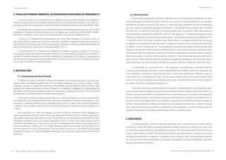 224 | Resíduos sólidos - Perspectivas e desafios para a gestão integrada
| Educação Ambiental Educação Ambiental |
Resíduos sólidos - Perspectivas e desafios para a gestão integrada | 225
3.TRABALHO PIONEIRO AMBIENTAL NA ENGENHARIA RODOVIÁRIA DE PERNAMBUCO
O êxito do programa de monitoramento em gestão e educação ambiental depende da disponibi-
lidade de equipamentos de amostragem apropriados, pericia instrumental e analítica e uma boa com-
preensão dos processos envolvidos no desenvolvimento do empreendimento rodoviário (IBAMA, 2002).
As atividades de monitoramento deverão desenvolver-se basicamente pelo órgão executor da obra
e poderão ser assinadosTermo de Compromisso com órgãos como a Agência Estadual de Meio Ambien-
te (CPRH) e a Prefeitura e assim iniciar um trabalho pioneiro nesta área do empreendimento.
A execução do programa de monitoramento dos meios físico, biológico e antrópico devem ser
executadas de forma objetiva em função das diferentes atividades e etapas do projeto. Os impactos ao
meio ambiente provocados pelas obras de engenharia rodoviária ocorrem de maneira diferenciada nas
fases de planejamento, implantação e operação (MATIAS, 2011).
A necessidade de um monitoramento ambiental se prende aos seguintes objetivos: (i) Garantir a
execução de medidas de controle ambiental, mitigadoras e compensatórias, propostas para as áreas im-
pactadas, (ii) Analisar a eficiência das medidas mitigadoras implantadas e (iii) Verificar o comportamento
real e as possíveis mudanças de determinados fatores ambientais nos meios físicos, biológicos e antrópi-
cos nas áreas de influencia indireta do projeto.
	
4. METODOLOGIA
4.1. Caracterização da área de Estudo
O trabalho de Gestão e Educação ambiental foi realizado no município do Ipojuca, nas obras reali-
zadas no trecho da Rodovia situado entre Porto de Galinha a Maracaípe, com recursos do Banco Intera-
mericano, investido no Estado de Pernambuco, intermediado pela Secretária de Turismo (Setur) e pelo
Programa de Desenvolvimento do Turismo (Prodetur). Foi realizado o trabalho de monitoramento do
Plano Básico de Educação Ambiental da obra de construção e urbanização do trecho Porto de Galinha
até Maracaípe no período de janeiro de 2009 a janeiro de 2011.
O perímetro da obra foi de aproximadamente 4 km, a partir do giradouro no centro urbano de Porto
de Galinhas até a comunidade de Maracaípe, onde foram instaladas as tubulações de drenagem, o pos-
teamento e o gradil de proteção para a vegetação nativa e para o rio, bem como a pista de pedestres e
o replantio com as espécies características nas áreas de restinga e de mangue que foram atingidas com
as obras.
Para estabelecer um critério de avaliação e escolher os atributos relevantes, foram realizadas con-
sultas a documentos técnicos, como manuais de supervisão ambiental, laudos e relatórios de supervi-
são, gestão e educação ambiental, bem como monitoramento e acompanhamento ambiental de obras
rodoviárias do Estado, assim como revisão bibliográﬁca sobre o assunto. Essas fontes indicam que os
problemas mais frequentes, em obras de construção e de reabilitação de rodovias, como degradação de
recursos ambientais, conﬂitos com comunidades lindeiras, descumprimento de requisitos legais ou de
normas e diretrizes técnicas, são decorrentes, em sua maioria, da ausência ou da ineﬁcacia das medidas
propostas nos Planos de Controle Ambiental elaborados como parte das exigências para licenciamento
ambiental.
4.2. Monitoramento
Os principais procedimentos que foram adotados para o monitoramento ambiental da obra, além
das especificações constantes do Projeto Executivo, sem exclusão de outros parâmetros e recuperações
identificadas ao longo da execução das obras ou a critério do órgão ambiental, estiveram fundamenta-
dos, entre outras, nas seguintes legislações: nível Federal - Constituição Federal do Brasil 1988, Lei Federal
Nº 6.938/1981, Lei Federal Nº 8.078/1990, Lei Federal Nº 8.666/1996, Lei Federal Nº 9.985/2000, Código de
Transito Brasileiro, Lei Federal Nº 6.938/1981, Lei Nº 4.771/65, Agenda 21 - Conferência das Nações Unidas
Sobre Meio Ambiente e Desenvolvimento; nível Estadual - Constituição do Estado de Pernambuco, LEI N°
11.206/1995, Lei Nº 12916/2005; e nível Municipal - Plano Diretor e Lei Orgânica do Município de Ipojuca.
Os relatórios de monitoramento deverão seguir o modelo constante do Anexo III da Instrução Normativa
do IBAMA nº 4, de 13 de abril de 2011. As atividades de monitoramento devem ser desenvolvidas pelo
órgão executor da obra. Utilizando alguns parâmetros para o monitoramento da obra: (i) Monitoramento
de Materiais Sólidos em Suspensão na área do estuário do rio Maracaípe, na extensão próxima a faixa de
domínio do projeto, na área de influência direta e indireta; (ii) Áreas impactadas (áreas de empréstimos,
areais, local do canteiro de obras, áreas de supressão de vegetação protegida por lei e locais de compen-
sação ambiental) e (iii) Monitoramento de Efluentes Líquidos e Resíduos Sólidos do Canteiro de Obras.
A implantação do empreendimento e dos programas socioambientais associados requerem
o planejamento adequado das ações a serem desenvolvidas pelo DER/PE e pelos seus prepostos, tais
como projetistas, construtoras, supervisoras de obras e supervisoras ambientais, conforme o caso, em
consonância com o cronograma da obra, com os prazos estabelecidos nas licenças ambientais, bem
como com os prazos necessários para obtenção de licenças complementares (para canteiros, depósito
de material excedente, exploração de jazidas, etc.).
Outro fator essencial ao desenvolvimento de qualquer empreendimento dessa tipologia é apre-
sentar à comunidade da região os estágios da obra, o desenvolvimento e etapas a serem percorridos e os
estudos realizados para viabilizar o empreendimento e as alternativas que se mostraram mais adequados
para sua implantação, bem como manter a população informada sobre o Projeto e seu andamento, e ser-
vir de instrumento de ligação entre a comunidade e a Construtora e a SETUR em eventuais situações de
conflito, assegurando assim, a efetiva participação da comunidade através de ações voltadas à interação
entre os atores institucionais envolvidos, os residentes em áreas lindeiras, os usuários da rodovia, além de
entidades representativas, entidades ambientalistas (ONG) e os políticos locais.
5. RESULTADOS
A equipe de gestão e educação ambiental designada para o monitoramento dos Planos Básicos,
incluindo-se o Plano de Gestão e Educação Ambiental, realizaram palestras e dinâmicas de campo, com
os envolvidos na obra (operários, terceirizados, funcionários das construtoras, alguns fornecedores, ge-
rentes e supervisores) e emitiram trimestralmente relatórios que apresentavam a evolução de todas as
atividades previstas para os programas. Os relatórios foram enviados à Setur, na periodicidade requisita-
da na licença prévia, buscando informar as atividades executadas no período antecedente, incluindo a
previsão das próximas atividades.
 