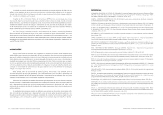 242 | Resíduos sólidos - Perspectivas e desafios para a gestão integrada
| Responsabilidade Socioambiental Responsabilidade Socioambiental |
Resíduos sólidos - Perspectivas e desafios para a gestão integrada | 243
Em relação às crianças, atualmente, todas estão estudando em escolas próximas do lixão, não tra-
balham como catadores de lixo e como forma de incentivo a família recebe a Bolsa Escola do Governo
Federal. Esse cenário é diferente de alguns anos atrás, no qual era possível encontrar crianças trabalhan-
do e vivendo em condições sub-humanas.
Em julho de 2012, o Ministério Público de Pernambuco (MPPE) emitiu recomendação à secretaria
municipal de Ação Social, da presença de crianças e adolescentes no lixão da cidade, visando à inserção
desses menores e suas famílias em programas sociais. O documento ainda remete à prefeitura a respon-
sabilidade de impedir o acesso de crianças e adolescentes ao lixão, por meio da fiscalização dos catado-
res de lixo do próprio local, e os autores são os promotores de Justiça Júlio César Cavalcanti Elihimas e
Maria José Mendonça de Holanda Queiroz (JORNAL COTIDIANO, s.d).
Para estas crianças a merenda escolar é a única refeição do dia. Existem incentivos da Prefeitura
Municipal através da Secretaria de Ação Social, porém consistem em ações assistencialistas, tais como
distribuição de cestas básicas. Reforçando ainda mais a permanência da comunidade no local e a sua
condição de exclusão social. Além disso, outras instituições como: clubes de serviços, igrejas, colégios,
associações e a comunidade carpinense contribuem com cestas básicas, brinquedos, roupas, entre ou-
tros (NETO et al., 2007b).
4. CONCLUSÕES
Após as visitas, pode-se perceber que se trata de um problema de ordem social, ambiental e de
saúde pública para as pessoas que dependem do lixo, os catadores. Para solucionar este problema teria
que ser um trabalho cooperativo e intensivo do município para tirar essas pessoas das condições em que
vivem, dando uma nova residência em um local adequado, formando-os com cursos e incentivando a
atividade da reciclagem por meio das ONGs ou cooperativa entre eles. Pode-se constatar que os catado-
res, em sua grande maioria, estão excluídos pela sociedade, tendo como principal fator de permanece-
rem como catadores de lixo a falta de oportunidades em relação ao mercado de trabalho, estando nesta
condição por necessidade de sobrevivência e não para colaborar com o meio ambiente na reutilização,
redução e reciclagem dos materiais.
Neste sentido, além da necessidade de políticas publicas direcionada a esta realidade, deve-se
incentivar propostas de educação ambiental que visem desenvolver uma consciência ambiental que
possibilite aos catadores de lixo não apenas reconhecer a importância do seu trabalho, mas sim, como
cidadãos comprometidos com a comunidade, resgatando sua autoestima.
Além disso, as condições de trabalho das pessoas que sobrevivem do lixo em algumas situações
são sub-humanas e inadequadas, apresentando alta incidência de doenças, além da contaminação do
solo e degradação ambiental, por sua forma inadequada de tratamento e destinação final. Todos esses
problemas são resultantes da falta de fiscalização dos órgãos responsáveis, bem como de ausências de
políticas públicas.
Os resultados desta pesquisa podem ser utilizados para ampliar as discussões, desencadear refle-
xões em nível de comunidade local e regional, bem como de mover ações de gestores públicos e ins-
tituições do poder público diretamente ligadas à realidade do catador, favorecendo a criação de uma
cooperativa que, como consequência, pode lhes proporcionar condições dignas de trabalho e de vida.
REFERÊNCIAS
ASSEMBLEIA LEGISLATIVA DO ESTADO DE PERNAMBUCO. Lixão de Carpina é alvo de denúncia. Notícia do Diário
Oficial do Estado. 2007. Disponível em: <http://www.alepe.pe.gov.br/paginas/?id=3620&dep=2&paginapai=3596&
doc=964FF20342BCBCFB0325734E000088DC>. Acesso em: 20 dez. 2012.
CEMPRE - COMPROMISSO EMPRESARIAL PARA RECICLAGEM. Guia de coleta seletiva de lixo. São Paulo: Compromis-
so empresarial para reciclagem, 1998. 84 p.
DEBORTOLI, R. Análise dos Benefícios Econômicos e Ambientais da Coleta Seletiva de Biguaçu. 2007. 56 f. Trabalho
de Conclusão de Curso (Graduação, Ciências Contábeis) - Universidade Federal de Santa Catarina, Florianópolis - SC.
EL-DEIR, S. G.; NEUMANN-LEITÃO, S.; MARANHÃO, A. C. da F. de A. A Questão Ambiental como Tema Transdisciplinar.
In: NEUMANN-LEITÃO, S.; EL-DEIR, S. G. (Org.) Educação ambiental: Teoria e Práticas. Recife: Instituto Brasileiro Pro-
-cidadania, 2009. p. 10 - 57.
FIGUEIREDO, P. J. M. A sociedade do lixo: os resíduos, a questão energética e a crise ambiental. 2ed. Piracicaba: Edi-
tora Unimep, 1995.
JORNAL COTIDIANO. Lixão de Carpina: MPPE combate trabalho infantil. Disponível em: <http://jornalocotidiano.
com/2012/07/lixao-de-carpina-mppe-combate-trabalho-infantil/>. Acesso em: 20 dez. 2012.
KIRCHNER, R.M; SAIDELLES, A.P.F; STUMM, E.M.F; Percepções e perfil dos catadores de materiais recicláveis de uma
cidade do RS. Revista Brasileira de Gestão e Desenvolvimento Regional. G&DR - v. 5, n. 3, p. 221-232, set-dez/2009,
Taubaté, SP, Brasil.
MMA - MINISTÉRIO DO MEIO AMBIENTE - Resolução CONAMA. Disponível em: < http://www.mma.gov.br/port/
conama/processos/61AA3835/LivroConama.pdf >. Acesso em: 5 mai. 2013.
MOTA, S. Planejamento urbano e preservação ambiental. Fortaleza: Edições UFC, 1981.p. 209- 237.
NETO, A. L.G.C; et all. Desafios para uma educação ambiental frente às questões sociais: o caso do lixão do Carpina-
-PE. 2007b. Disponível em:< http://www.nutes.ufrj.br/abrapec/vienpec/CR2/p622.pdf>. Acesso em: 28 mai. 2013.
NETO, A. L.G.C; et all. Consciência ambiental e os catadores de lixo do Lixão da Cidade do Carpina - PE. Revista ele-
trônica do Mestrado em Educação Ambiental. v.19. 2007.
NURSE, D. AGU entra com ação para impedir funcionamento de lixão sem autorização do IBAMA. 2011. Disponível
em: < http://danifalandofrancamente.blogspot.com.br/2011/07/agu-entra-com-acao-para-impedir.html>. Acesso
em: 20 dez. 2012.
PINHEIRO & LOPES POON. Caracterização dos resíduos sólidos. 2000. In: XXV Encontro Nacional de Engenharia de
Produção. Curitiba.
PERS/PE - Secretaria de Meio Ambiente e Sustentabilidade. Governo do Estado de Pernambuco. Instituto de Tecno-
logia de Pernambuco. Plano Estadual de Resíduo Sólido de Pernambuco. 2012. Disponível em: < http://www.cprh.
pe.gov.br/downloads/PlanoResiduoSolido_FINAL_002.pdf>. Acesso em: 28 mai. 2013.
ROUQUAYROL, M. Z; ALMEIDA FILHO, N. Epidemiologia e Saúde Pública. 5 ed. Rio de Janeiro: Medsi, 1999, 500 p.
SANTOS, N do N. Lixo: resíduos sólidos as formas de exploração da coleta do lixo domiciliar no bairro Santinho. 2009.
56 f.Trabalho de Conclusão de Curso (Graduação, Licenciatura Plena em Geografia) - Universidade Estadual do Piauí,
BARRAS - PI.
SOUZA, E L. Contaminação ambiental pelos resíduos de serviços de saúde. Faculdades Integradas Fafibe - Bebe-
douro (SP), 2004. Disponível em: < http://www.unifafibe.com.br/revistasonline/arquivos/revistafafibeonline/suma-
rio/10/19042010093412.pdf04/10/2009>. Acesso em: 3 dez. 2012.
VALLE, Cyro Eyer do. Qualidade Ambiental: Como ser competitivo protegendo o meio ambiente: (como se preparar
para as normas ISO 14000). São Paulo: Pioneira, 1995.
 