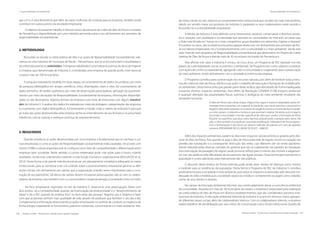 246 | Resíduos sólidos - Perspectivas e desafios para a gestão integrada
| Responsabilidade Socioambiental Responsabilidade Socioambiental |
Resíduos sólidos - Perspectivas e desafios para a gestão integrada | 247
que a P+L é uma ferramenta que além de trazer melhorias de conduta para as empresas, também pode
contribuir em outros pontos da atividade empresarial.
O objetivo do presente trabalho é discutir acerca da estrutura de coleta de óleo de fritura no estado
de Pernambuco disponibilizada por uma indústria pernambucana e seu alinhamento aos preceitos de
responsabilidade socioambiental.
2. METODOLOGIA
Buscando-se estudar a coleta seletiva de óleo e as ações de Responsabilidade Socioambiental, sele-
cionou-se uma Indústria do município de Recife - Pernambuco, que já se encontra bem consolidadas e
reconhecida perante os stakohelders. A Empresa trabalhada é uma Indústria química do ramo de Higiene
e Limpeza, aqui denominada de Indústria X, considerada uma empresa de grande porte, nível nacional
e possui mais de 700 funcionários.
A pesquisa realizada foi dividida em duas etapas: (a) Levantamento de dados secundários: por meio
de pesquisa bibliográfica em artigos científicos, livros, dissertações, teses e sites; (b) Levantamento de
dados primários, de caráter qualitativo, por meio de observações participativas, aplicação de questiona-
mentos por meio da equipe de Responsabilidade Socioambiental da empresa, informações disponibili-
zadas no site da empresa, registros formais da empresa e por meio de entrevistas com alguns sharehol-
ders da Indústria X. A análise dos dados foi realizada por meio de plotagem, categorização das respostas
e cruzamento com dados bibliográficos. Foi levantando a missão, visão e valores da Indústria X para que
ao tratar das ações desenvolvidas pela empresa tenha-se entendimento de seu formato e se possa fazer
inferências críticas visando a melhoria contínua do empreendimento.
3. RESULTADOS
Quando estuda-se as ações desenvolvidas por uma empresa, é fundamental que se conheça a cul-
tura empresarial, e como as ações de Responsabilidade socioambiental estão pautadas. De acordo com
Santos (1998) a cultura organizacional se configura como fator de competitividade e diferenciação entre
empresas bem sucedidas. Neste sentido, a cultura empresarial pode criar ações para o futuro visando
resultados, sendo esta característica inerente a toda função humana e organizacional (BULGACOV et al.,
2012). Desta forma, é de grande relevância estruturar um planejamento estratégico adequado às metas
institucionais, para se monitorar e ter um controle sobre o posicionamento empresarial perante as defi-
nições iniciais, em alinhamento aos valores que a organização acredita serem importantes para a cons-
trução de seu patrimônio. Tal elenco de valores devem incorporar preocupações não só com os colabo-
radores da empresa, mas também com os consumidores e especial atenção a sociedade como um todo.
No foco empresarial, registrado no site da Indústria X, observa-se uma preocupação direta com
dois pontos: (a) a competitividade quando da “estimulação da produtividade” e o ”desenvolvimento de
ideias” e (b) a RSC quando do enfatiza foco” no bem-estar das pessoas”. Registra que o “objetivo é fazer
com que as pessoas tenham mais qualidade de vida, através de produtos que facilitem o seu dia a dia”.
Complementa a informação direcionando as ações empresariais no sentido de conduzir os negócios de
forma íntegra, respeitando os funcionários, parceiros comerciais, consumidores e o meio ambiente. Nes-
tas linhas iniciais do site, observa-se comprometimento institucional que vai além da visão mercantilista,
dando um sentido maior aos produtos da Indústria X, pautando os seus colaboradores neste sentido e
buscando-se a sustentabilidade empresarial.
A Missão da Indústria X está definida como“desenvolver, produzir, comercializar e distribuir produ-
tos e soluções com qualidade e lucratividade que atendam às necessidades do mercado”, ao passo que
a Visão está focada em “tornar-se o mais competitivo grupo brasileiro em alimentos, higiene e limpeza”.
Em ambos os casos, não se observa uma preocupação direta com um alinhamento aos preceitos da RSC.
Já nos Valores Empresariais há o“comprometimento com a comunidade e o meio ambiente”, sendo este
valor inserido num programa de Responsabilidade socioambiental que desenvolve um Projeto de Coleta
Seletiva de Óleo de fritura e atende mais de 30 municípios do estado de Pernambuco.
Para afirmar este valor a Indústria X iniciou, há cinco anos, um Programa de RSC baseado nos três
pilares da sustentabilidade (social, econômico e ambiental). Tal Programa tem como objetivo contribuir
com ações de cunho socioambiental, agregando valor a comunidade e cooperando para a preservação
do meio ambiente, tendo alinhamento com a atividade econômica da empresa.
O Programa contribui para a preservação dos recursos naturais, pois além de fornecer toda a estru-
tura de coleta do óleo de fritura, alinha a suas ações o trabalho de educação e formação de multiplicado-
res ambientais. Dessa forma evita que grande parte deste resíduo seja descartado de forma inadequada,
causando diversos impactos ambientais. Para efeito da Resolução CONAMA 01/86 impacto ambiental
é qualquer alteração das propriedades físicas, químicas e biológicas do meio ambiente, resultante das
atividades humanas.
O óleo de fritura caso atinja corpos d’água (rios, lagos e mares) é degradado pelos mi-
croorganismos presentes, em especial as bactérias, que neste processo consomem o
oxigênio dissolvido presente. A escassez do oxigênio provoca a morte da fauna aquáti-
ca como peixes, crustáceos e moluscos que precisam respirar. Há ainda outro impacto
associado à viscosidade e tensão superficial do óleo que conduz a formação de filme
flotante na superfície, que atua como barreira, prejudicando a aeração pelo vento. No
solo, o óleo também é prejudicial, causando proliferação indesejável de microorganis-
mos e fermentação e até danos ao sistema radicular de plantas, em caso de grandes
volumes (PROGRAMA RECICLAGEM DE ÓLEO - SABESP).
Além dos impactos ambientais, podem-se descrever impactos socioeconômicos gerados pelo des-
carte do óleo de fritura. Pois quando se joga o óleo de fritura pela rede de esgoto ocorre incrustação nas
paredes das tubulações e a consequente obstrução das redes, cujo diâmetro útil vai sendo paulatina-
mente reduzido pelas diversas camadas de gordura que vão se superpondo nas paredes da tubulação.
Esta interrupção da passagem do esgoto pode provocar refluxo para o interior dos imóveis e alagamen-
tos nas vias públicas pela dificuldade de escoamento das águas pluviais. Desta forma gera transtornos a
população e custos adicionais para manutenção das vias públicas.
O descarte desse resíduo de forma indevida pode ainda atrair vetores de doenças como insetos
e roedores para as residências da população. Desta forma o Programa de RSC da Indústria X contribui
positivamente para a sociedade e meio ambiente, pois reduz os impactos ocasionados pelo descarte ina-
dequado do óleo a medida que a sociedade separa seu resíduo e compreende seu papel como cidadão,
ciente de seus direitos e deveres.
No campo da Educação Ambiental Informal, visa continuadamente elevar a consciência ambiental
da comunidade. Atuando em mais de 30 municípios do estado, a empresa é responsável pela realização
da coleta seletiva de óleo de fritura em diversos estabelecimentos, que são considerados parceiros insti-
tucionais da Indústria. A educação ambiental informal da Indústria X ocorre em diversos níveis, agregan-
do diferentes atores sociais, além de colaboradores internos. Com os colaboradores internos, a empresa
realiza trabalhos de sensibilização por seus meios de comunicação como: Email institucional, Quadro de
 