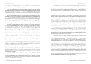 248 | Resíduos sólidos - Perspectivas e desafios para a gestão integrada
| Responsabilidade Socioambiental Responsabilidade Socioambiental |
Resíduos sólidos - Perspectivas e desafios para a gestão integrada | 249
avisos, Jornal e Gincanas. Todas essas ferramentas para sensibilização são utilizadas atreladas a treina-
mentos e palestras para que o público interno contribua para o crescimento do Programa da empresa,
colaborando com sugestões para melhoria contínua do processo.
Com o público externo desenvolve continuamente palestras educativas nos municípios do estado
em que atua, onde há troca de ideias entre os partícipes e o aperfeiçoamento do próprio programa. Estes
momentos não possuem caráter informativo, é um espaço de integração e de troca de saberes, sendo
um momento estimulador do pensamento crítico para mudanças de hábitos e disseminação de novas
práxis para ambos envolvidos.
No início do Programa a principal forma de sensibilização se dava por meio da divulgação e estímu-
lo a adesão em escolas. Com o tempo verificou-se a necessidade da mudança da estratégia de sensibili-
zação, visto a diversidade do público, além do seu maior numerário. Foram iniciados treinamentos para
multiplicadores, a partir de pessoas-chave em cada um dos espaços, objetivando que estes fossem ca-
pacitados para atuar como disseminadores do conhecimento e estimuladores de novas parcerias. Entre
pessoas sensibilizadas direta e indiretamente, o Programa já atingiu aproximadamente 50.000 pessoas.
Este numerário tende a se multiplicar, visto que cada um que participa do Programa pode estar atuando
na forma de multiplicador ambiental, estimulado outros a aderirem ao Programa.
Para atingir a sociedade no geral, a coleta seletiva de óleo porta a porta fica inviável para a realização
do serviço com qualidade no atendimento. Desta forma, foram inseridos Pontos de EntregaVoluntária (PEV),
em pontos estratégicos dos municípios, para viabilizar a entrega do óleo de fritura por maior parcela da
população. A contribuição ocorre em diversos municípios do estado, através do volume coletado nos PEV
das lojas de atendimento ao cliente da Companhia Pernambucana de Saneamento, por ser local de grande
fluxo de pessoas.Também existem outros PEV como Igrejas, Associações, Mercados Públicos e Condomínios
o volume coletado ainda é pouco expressivo. Atualmente cerca de 5000 domicílios são parceiros do Progra-
ma, sendo uma alternativa para os condomínios a adesão ao Programa para a destinação do óleo de fritura,
como uma atitude de Responsabilidade Socioambiental, seja para atendimentos à legislação estadual.
Os parceiros do Programa foram aqui denominados “parceiros-fornecedores” pois cooperam com
o Programa de RSC da Indústria X, mas ao mesmo tempo são fornecedores de um insumo utilizado na
fabricação de um produto pela empresa. De acordo com a Lei Estadual n. 14.378/2011 (PERNAMBUCO,
2011), os estabelecimentos que fazem uso do óleo de fritura, devem providenciar a destinação correta
para os resíduos. A Indústria X disponibiliza este serviço de forma gratuita, atendendo as particularidades
de cada parceiro-fornecedor como volume/prazo de geração, além de espaço físico para o armazena-
mento, estabelecendo o coletor adequado e a periodicidade de coleta, disponibilizando também o ser-
viço de coletas emergenciais. Para comprovação as entidades fiscalizadoras, os parceiros-fornecedores
assinam um termo de adesão com a Indústria X e no ato de cada coleta recebem um certificado que
comprova a destinação final ambientalmente correta do resíduo.
Há uma grande diversificação dos segmentos da sociedade e economia que contribuem doando
o óleo de fritura. Estes foram divididos em: Associações, Condomínios, Setor de Alimentação, Hospitais,
Instituições de Ensino, Indústrias, Panificadoras, Presídios, Supermercados, entre outros. Em número de
parceiros-fornecedores o Programa conta com a contribuição de aproximadamente 1800 unidades do-
adoras, tendo recebido até o momento aproximadamente 1800 toneladas de óleo de fritura, nos cinco
anos de existência do Programa.
Este óleo é recebido, reciclado e utilizado como insumo no processo de fabricação do sabão
em barra. A contribuição social também se dá pela doação de recursos financeiros, mensalmente, à ins-
tituição mantenedora de um centro hospitalar de referência, proporcional ao volume de óleo coletado
através da própria comunidade. Esta ação agrega diversos elos institucionais, assim como está funda-
mentado no Triple Botton Line da sustentabilidade.
O trabalho realizado envolve a transparência nos resultados obtidos pelo Programa e no treina-
mento de pessoal dos diferentes setores envolvidos que tiveram suas rotinas de trabalho modificadas
para que o Programa funcione corretamente. Alguns processos industriais foram modificados o que tam-
bém necessitou de um envolvimento da liderança para mobilizar e capacitar as equipes. Estas ações são
vistas como fundamentais para a consolidação das iniciativas de RSC, que devem ser internalizadas por
todos da empresa,antes desta ampliar sua atuação no ambiente externo.
No que tange os processos industriais, a empresa iniciou sua adequação aos princípios da Pro-
dução Mais Limpa (P+L) através da inserção do Programa de RSC na empresa e de preceitos operacionais
de Gestão Ambiental. Conhecendo as características do óleo vegetal na formulação de sabão em barra,
foi realizada uma analise detalhada do processo industrial visando identificar etapas e/ou procedimentos
que poderiam ser ajustados para elevação da sua eficiência. A planta da fábrica da saboaria foi alterada
devido a substituição de uma matéria prima pelo óleo de fritura. Isto ocorreu com a inserção de uma
nova etapa, o tratamento do óleo de fritura. O novo insumo utilizado no processo de fabricação,o óleo
de fritura, vem sendo coletado através da contribuição dos parceiros-fornecedores e da sociedade, este
quando comparado a matéria-prima anterior, tem percentual menor de perda e, por consequência, gera
um volume menor de resíduo.
Todo o processo, desde a entrada do óleo de fritura na Indústria, até a introdução no processo
de fabricação é acompanhado através de parâmetros de qualidade. A eficiência do processo aumentou,
pois o novo insumo é de uma qualidade superior. A área tem em seu planejamento o ciclo de melhoria
continua (PDCA), que prevê a otimização do processo, visando uma maior eficiência, uma diminuição
dos resíduos gerados, um maior reaproveitamento dos resíduos, novas tecnologias aplicáveis, condições
melhores de trabalho e maior satisfação dos colaboradores.
No campo da governança, a Indústria X interage com governos municipais e estadual. De forma
geral, as governanças municipais e estadual tem o compromisso legal do gerenciamento de resíduos
sólidos, com a parceria do setor produtivo e demais instâncias da sociedade, de acordo com a Lei n.
12.305/2010 (BRASIL, 2010). Além da coleta seletiva de óleo, o Programa auxilia vários setores da admi-
nistração pública. Na Secretaria de Recursos Hídricos e Energéticos, há a realização de treinamentos para
escolas estaduais em datas de temas ambientais e apoio aos trabalhos comunitários organizados pela
Companhia de saneamento do estado (disponibilizando em todas as lojas de atendimento ao cliente
os Pontos de Entrega Voluntária - PEV). Junto a Secretaria Executiva de Ressocialização, há parceria com
alguns presídios da Região metropolitana do Recife, onde é realizada a coleta seletiva, com a disponibili-
zação de materiais recicláveis para confecção de artesanato. Junto a Secretaria de Meio Ambiente e Sus-
tentabilidade do Governo do Estado é viabilizada a entrada do Programa em outros municípios e ações
de educação ambiental em escolas objetivando a sustentabilidade das localidades. Em parceria com a
Secretaria de Educação do Governo do Estado, há o apoio na área da educação ambiental em eventos
promovidos pela secretaria e pela disponibilização de PEV de óleo em número superior a 60 Escolas de
Referência de Ensino Médio (EREM) do estado. Desta forma, a Indústria X está presente junto ao Governo
do Estado, realizando ações integradas com as Políticas Públicas Estaduais.
 