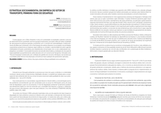 252 | Resíduos sólidos - Perspectivas e desafios para a gestão integrada
| Responsabilidade Socioambiental Responsabilidade Socioambiental |
Resíduos sólidos - Perspectivas e desafios para a gestão integrada | 253
ESTRATÉGIA SOCIOAMBIENTAL EM EMPRESA DO SETOR DE
TRANSPORTE; PRIMEIRA FEIRA DO DESAPEGO
SILVA, Irma Remigio Lins e
Grande Recife Consórcio de Transportes
irmaremigio@gmail.com
COELHO, Mayara Clemente Dias
Grande Recife Consórcio de Transportes.
mayaragricola@hotmail.com
RESUMO
A preocupação com o Meio Ambiente é vista com assiduidade na atualidade e permite a procura
por desenvolvimento sustentável, sob forma grupal (empresarial), associada à idéia de melhor qualidade
de vida proposta às próximas gerações, juntamente com o conceito de sustentabilidade. O desenvolvi-
mento de idéias que contribuam com a minimização de resíduos dispostos na sociedade e nas atividades
coorporativas proporciona as empresas sejam públicas ou privadas, a oportunidade de serem agentes
mobilizadores de ações sustentáveis, pois estabelecerão comunicação com os seus colaboradores (em-
pregados) e sociedade. A necessidade de praticar tais atitudes desencadeou a realização de uma ação de
responsabilidade socioambiental de caráter educativo em um Consórcio deTransportes, intitulada como
“Feira do Desapego”contribuindo com a reflexão dos padrões de consumo individuais e da maneira que
a sociedade pode diminuir esta disposição, tomando por base avaliação de questionários aplicados.
PALAVRAS-CHAVE: Resíduos têxteis, Educação ambiental, Responsabilidade sócio-ambiental.
1. INTRODUÇÃO
Entende-se por Educação ambiental os processos por meio dos quais o indivíduo e a coletividade
constroem valores sociais, conhecimentos, habilidades, atitudes e competências voltadas para a conser-
vação do meio ambiente, bem de uso comum do povo, essencial à sadia qualidade de vida e sua susten-
tabilidade. (Art. 1 da Lei Nº 9.795/99).
Esta construção leva os consumidores, segundo Manzini e Vezzoli (2002), a conscientização acerca
dos problemas socio­ambientais que tem aumentado junto ao acesso às informações acerca do atual
nível de degra­dação a qual nos encontramos. O nível de degradação ambiental “socialmente aceitável”
está diretamente ligado ao nível de incômodo que a sociedade está disposta a suportar e, sobretudo,
de quais recursos está disposta a abrir mão para melhorar o seu meio ambiente (TOWNSEND; BEGON;
HARPER, 2006; CNTL, 2009).
De acordo com Donaire (1999) a poluição é apontada como um dos aspectos de maior impacto à
degradação do meio ambiente e associa-se a fatores como, por exemplo, a evolução dos meios produ-
tivos a partir da industrialização da economia em larga escala e, na maioria das vezes, sem critérios ade-
quados, e ao crescimento populacional expressivo em grandes centros urbanos (MEDEIROS et al., 2007).
Esta evolução associada à prática do consumismo é influenciada por fatores culturais, como confor-
to, estética, escolha individual e novidade; que segundo Leite (2009) colabora com a elevada utilização
de recursos naturais e posterior geração de resíduos provocados, por exemplo, pela indústria têxtil, tor-
nando necessária a discussão sobre modelos e processos de produção e consumo responsáveis.
Desta maneira, é fundamental em nível organizacional a presença da integração e interação entre
setores, para que as ações sustentáveis sejam efetivadas. A Gestão Ambiental apresenta papel impor-
tante neste processo, pois auxilia o planejamento das ações ambientais, sua aplicação e gerenciamento,
seguindo basicamente três fases, que segundo Donaire (1992), resume-se em: percepção, compromisso
e ação. Desta maneira a cúpula administrativa (ou alta administração da empresa) é a instância respon-
sável pela percepção da“variável ecológica”como importante para a política organizacional. Estas etapas
são ferramentas que auxiliam a construção da visão ambiental que sob a mesma ótica é capaz, segundo
Moreira (2006) de criar soluções criativas que exploram as oportunidades de aproveitamento de rejeitos,
substituições de insumos eliminação das perdas nos processos produtivos.
Buscando tornar prática as idéia proposta pela Política nacional dos Resíduos Sólidos, enfatizando
a prática do “Reutilizar materiais”, foi realizada nas dependências da Empresa X, uma iniciativa intitulada
como Feira do Desapego, por meio da qual se estabeleceram parcerias entre a Gerência de Marketing
e a Divisão de Benefícios da própria empresa, com o auxilio de um grupo de estudantes de Engenharia
Agrícola e Ambiental da Universidade Federal Rural de Pernambuco (UFRPE).
A iniciativa sem fins lucrativos buscou incentivar os empregados do Consórcio, a dar utilidade a rou-
pas, sapatos e acessórios em boa qualidade, através do ato da“troca”, reforçando a idéia de que é possível
reutilizar materiais e aumentar seu ciclo de vida contribuindo com a preservação do Meio Ambiente e
diminuindo o impacto gerado pelo seu descarte indevido.
2. METODOLOGIA
O presente trabalho buscou seguir a diretriz proposta pelo Art. 7º da Lei Nº 12.305/10, que retrata
sobre: não geração, redução, reutilização, reciclagem e tratamento dos resíduos sólidos, bem como dis-
posição final ambientalmente adequada dos rejeitos, com o incentivo ao desenvolvimento de sistemas
de gestão ambiental e empresarial, voltados para a melhoria dos processos produtivos e ao reaprovei-
tamento dos resíduos sólidos. Desta maneira, a empresa aderiu à proposta da Lei, implementando um
evento de Responsabilidade Socioambiental, incentivando a reutilização e reaproveitamento de roupas
e acessórios, inutilizados pelos próprios funcionários.
a.	 PESQUISA DE POLÍTICAS, LEIS E DECRETOS
Com propósito de conhecer os atributos jurídicos na área de meio ambiente, para emba-
sar as idéias no projeto de iniciativa da ação que foi apresentado à diretoria da empresa X antes
de sua posterior aplicação, foram realizadas pesquisas pela internet, visto que toda a legislação
está disponível on-line.
b.	 REUNIÕES DE PLANEJAMENTO COM A EQUIPE IMPLEXA
Após a aprovação, a equipe formada por Diretores da Divisão de Benefícios, estagiárias de Gestão
Ambiental, e Gerentes da área de marketing realizaram reuniões para mostrar de forma mais transparen-
te e otimizada, uma proposta de cronograma, indicando as temporalidades de cada ação para realização
do pedido de licitações de verbas enviado à Presidência da corporação.
 