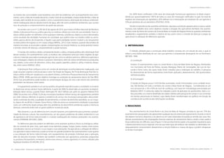 50 | Resíduos sólidos - Perspectivas e desafios para a gestão integrada
| Visão Histórica e Política Visão Histórica e Política |
Resíduos sólidos - Perspectivas e desafios para a gestão integrada | 51
| Diagnósticos de Resíduos Sólidos Diagnósticos de Resíduos Sólidos |
na maioria das comunidades rurais brasileiras uma série de problemas vem acompanhando esse cresci-
mento, como a falta de moradia descente, o baixo nível de escolaridade, a baixa renda familiar, a falta de
estradas, além da falta de serviço público como o saneamento básico, destinação de resíduos ambiental-
mente inadequada, falta de abastecimento de água, além de outros problemas ambientais, que causam
risco de poluição e comprometimento da saúde das pessoas.
De acordo com a Lei nº 12.305 de 02 de agosto de 2010, que institui a Política Nacional de Resíduos
Sólidos, toda pessoa física ou jurídica gera lixo ou resíduos sólidos por meio de suas atividades. Esses re-
síduos sólidos podem ser definidos como quaisquer materiais, substâncias, objetos ou bens descartados,
como resultado das atividades humanas em sociedade, que podem estar nos estados sólido ou semis-
sólido, gasoso dentro de recipientes, e líquido cujas particularidades tornem inviável o seu lançamento
na rede pública de esgotos ou em corpos d’água (BRASIL, 2012). Esses resíduos, quando descartados de
maneira incorreta, se acumulam e geram contaminações nos lençóis freáticos, ou ainda atraindo insetos
e animais vetores de doenças, comprometendo a saúde humana.
O manejo dos resíduos sólidos compreende desde a coleta, a limpeza pública até a destinação final
desses resíduos. Em assentamentos rurais, os resíduos são compostos tanto por restos vegetais da agri-
cultura e materiais associados à produção agrícola, tais como os adubos químicos, defensivos agrícolas e
suas embalagens, dejetos de animais e produtos veterinários, além de sobras semelhantes às produzidas
nas cidades, como restos de alimentos, vidros, latas, papéis, papelões, plásticos, pilhas e baterias, lâmpa-
das, entre outros (DAROLT, 2002).
A destinação final configura como um cenário de destinação reconhecidamente inadequado, que
exige soluções urgente e estrutural para o setor. No Estado de Alagoas, 96,1% da destinação final dos re-
síduos sólidos é feita em vazadouros a céu aberto (lixões), conforme a Pesquisa Nacional de Saneamento
Básico (PNSB -2008), que teve por objetivo investigar as condições do saneamento básico do País (IBGE,
2010). Esse procedimento pode resultar na contaminação da água, do solo e até mesmo dos alimentos
produzidos nas lavouras, entre outros.
O esgotamento sanitário é um serviço público de grande importância para a sociedade, no entanto
no Brasil esse serviço ainda é muito deficiente. A partir de 2008, foi observado um aumento na disponi-
bilização desse serviço, quando foram destinados R$ 38,37 bilhões por parte do governo federal (FGV,
2008). De acordo com a PNSB, 55,2% dos municípios brasileiros tinham serviço de esgotamento sanitário
por rede coletora, referindo-se apenas à existência do serviço nos municípios pesquisados, desconside-
rando a extensão da rede, a qualidade do atendimento, o número de domicílios atendidos, ou se o esgo-
to, depois de recolhido, é tratado. Dessa forma, a falta de acesso ao saneamento predispõe à população
rural a um sofrimento duplo porque além dos problemas do desconforto ambiental, expõe a mesma às
doenças, onerando ainda mais os gastos públicos na área de saúde.
Não obstante, o uso de defensivos tem crescido bastante, principalmente para aumentar a produti-
vidade de diversas culturas. Nos assentamentos, um dos graves problemas de ordem ambiental é o uso
de agrotóxicos de forma indiscriminada e o manejo inadequado dos resíduos produzidos nos assenta-
mentos (FERMAM; ANTUNES, 2009).
Os defensivos agrícolas podem ser definidos como produtos químicos, físicos ou biológicos utiliza-
dos no controle de seres vivos, quer sejam ervas daninhas, pragas, fungos, ácaros, insetos, entre outros,
considerados nocivos ao homem, à sua criação e suas plantações. Na agricultura a utilização de defensi-
vos agrícolas é vasta e extensiva, e pode se tornar um grande problema dos assentamentos rurais quanto
a sua utilização de forma indiscriminada, sem equipamentos de proteção individual para a aplicação,
além do descarte incorreto. Também são também conhecidos por agrotóxicos, pesticidas, praguicidas
ou produtos fitossanitários, entretanto, dentre estes termos, o termo agrotóxico é o termo utilizado pela
legislação brasileira (SCHIESARI, 2012).
Em 2009, foram notificados 5.204 casos de intoxicação humana por agrotóxicos no Brasil, respon-
dendo por aproximadamente 7,98 % de todos os casos de intoxicação notificados no país. Do total de
registros de intoxicação por agrotóxico, 65% referiam-se a intoxicações por produtos de uso agrícola e
35% por produtos de uso doméstico (FIOCRUZ, 2010).
Devido à importância das questões ambientais, seja para a produção agropecuária ou para a saúde
humana, este trabalho teve como objetivos estudar a situação dos agricultores familiares dos assenta-
mentos rurais do Norte do Litoral e da Zona da Mata no Estado de Alagoas frente às questões ambientais
ressaltando o esgotamento sanitário, o destino do lixo, assim como o controle de doenças e pragas da
agricultura e a utilização de defensivos agrícolas.
2. METODOLOGIA
O método utilizado para a construção deste trabalho consistiu em um estudo de caso, o qual se
refere a uma análise detalhada de um caso que permita a compreensão abrangente de um fenômeno
(BECKER, 1994).
a) Localização
Existem 23 assentamentos rurais no Litoral Norte e Zona da Mata Norte de Alagoas, distribuídos
nos municípios de Porto de Pedras, Jacuípe, Maragogi, Matriz de Camaragibe, São Luiz do Qui-
tunde e Porto Calvo, dos quais todos foram visitados para a realização do trabalho. A pesquisa
foi desenvolvida de forma exploratória onde foram aplicados, aleatoriamente, 360 questionários
semiestruturados.
b) Amostragem
O estado de Alagoas possui 3.424 famílias assentadas, sendo entrevistadas como unidade amos-
tral, 360 famílias em todo o território do Litoral e Mata Norte de Alagoas. Considerando-se um
erro amostral de ± 5% e 95% de nível de confiança, com base em metodologia preconizada por
Barbetta (2007). A coleta dos dados foi realizada a partir da aplicação do questionário. Após a co-
leta, procedeu-se o exame detalhado dos dados obtidos pela pesquisa de campo e sua conversão
em termos percentuais (e inteiros), cujos dados foram transformados em gráficos em função da
constância de ocorrência das informações recolhidas.
3. RESULTADOS
Nos assentamentos do Litoral Norte e da Zona da Mata de Alagoas constata-se, que em 37% dos
assentamentos pesquisados não apresentam qualquer tipo de sistema de esgotamento, ficando a mercê
dos dejetos humanos dispostos a céu aberto ou em valas rebaixadas escavadas ao sentido das casas. Nos
demais assentamentos são empregados diversos sistemas de saneamento básico, sendo a mais usada a
fossa rudimentar, em 28% dos casos (Figura 1). Este acontecimento expõe uma questão inquietante para
o desenvolvimento local e regional, uma vez que estes tipos de resíduos não tratados ou destinados ina-
dequadamente comprometem diretamente os lençóis freáticos e massas de água, e podem ultrapassar
os limites municipais.
 