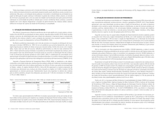 60 | Resíduos sólidos - Perspectivas e desafios para a gestão integrada
| Visão Histórica e Política Visão Histórica e Política |
Resíduos sólidos - Perspectivas e desafios para a gestão integrada | 61
| Diagnósticos de Resíduos Sólidos Diagnósticos de Resíduos Sólidos |
Todas essas etapas e processos tem a função de melhorar a qualidade de vida da sociedade seguin-
do os critérios do desenvolvimento sustentável, proporcionando, assim, benefícios sociais, econômicos e
ambientais. Mas, para a concretização dessas palavras, é necessário a sensibilização da sociedade de seu
papel na efetivação de ações coletivas e individuais na gestão dos resíduos sólidos urbanos, no sentido
de minimizar sua geração, bem como seu dever de cidadão nas fiscalizações das ações governamentais,
sobretudo na continuidade de políticas voltadas para o social e ambiental. Neste contexto, o presente
trabalho tem como objetivo diagnosticar a situação do gerenciamento dos resíduos sólidos urbanos
(GRSU) do município de Carpina do estado de Pernambuco, na atualidade.
1.1	SITUAÇÃO DOS RESÍDUOS SÓLIDOS NO BRASIL
Nos últimos cinquenta anos o Brasil se transformou de um país agrário em um país urbano, concen-
trando cerca de 85% de sua população em áreas urbanas, segundo dados do IBGE (2010). Neste sentido,
analisar o processo de urbanização pelo qual o Brasil vem passando é importante para a compreensão
da dinâmica dos resíduos urbanos e para a projeção dos possíveis e/ou prováveis quadros relativos à
questão, com os quais nos depararemos no futuro (FIGUEIREDO, 1995).
No Brasil os problemas relacionados com o lixo são recentes e as situações se distinguem de muni-
cípio para município (JARDIM et al., 1995). Por ser um problema que aumenta diariamente, não há van-
tagem alguma para as cidades em deixar a busca por soluções tardias. De fato não ocorre com a maioria
deles, muitas vezes por falta de recursos, deficiência administrativa ou falta de visão ambiental (ELK,
2007). O Brasil apresenta avanços limitados na questão da minimização da geração dos resíduos, pois a
preocupação maior das administrações municipais ainda se concentra na destinação final dos resíduos
e não na prevenção da poluição gerada por estes (LOPES, 2003). A colaboração da comunidade com a
administração municipal é fundamental para a tomada de decisões e é a melhor maneira para encontrar
soluções mais adequadas e até formas mais inteligentes e proveitosas de financiamento (CAMERA, 2010).
Segundo a Pesquisa Nacional de Saneamento Básico (PNSB, 2008), os vazadouros a céu aberto,
conhecidos como‘lixões’, ainda são o destino final dos resíduos sólidos em 50,8% dos municípios brasilei-
ros, mas esse quadro teve uma mudança significativa nos últimos 20 anos, que pode ser acompanhado
na Tabela 1 abaixo. As regiões Nordeste (89,3%) e Norte (85,5%) registraram as maiores proporções de
municípios que destinavam seus resíduos aos lixões, enquanto as regiões Sul (15,8%) e Sudeste (18,7%)
apresentaram os menores percentuais. Paralelamente, houve uma expansão no destino dos resíduos
para os aterros sanitários, solução mais adequada, que passou de 17,3% dos municípios, em 2000, para
27,7%, em 2008, (Tabela 1).
Tabela 1. Destino final de Resíduo Sólido do ano 1989 a 2008, por unidades de destino dos resíduos (%).
Ano Vazedouro a céu aberto Aterro controlado Aterro sanitário
1989 88,2 9,6 1,1
2000 72,3 22,3 17,3
2008 50,8 22,5 27,7
Adaptação do PNSB, 2008
Em todo o país, aproximadamente 26,8% dos municípios que possuíam serviço de manejo de resí-
duos sólidos existia a presença de catadores nas unidades de disposição final de resíduos sólidos. A maior
quantidade estava nas regiões Centro-Oeste e Nordeste: 46% e 43%, respectivamente. Destacavam-se os
municípios do Mato Grosso do Sul (57,7% sabia da existência de catadores) e de Goiás (52,8%), na região
Centro-Oeste, e, na região Nordeste, os municípios de Pernambuco (67%), Alagoas (64%) e Ceará (60%)
(PNSB, 2008).
1.2. SITUAÇÃO DOS RESÍDUOS SÓLIDOS EM PERNAMBUCO
O território de Pernambuco está dividido em 12 Regiões de Desenvolvimento (RDs), de acordo com
suas características ambientais, socioeconômicas, culturais e geográficas (PERS/PE, 2012). Essas Regiões
apresentam uma vasta diversidade econômica para o Estado de Pernambuco, de onde se destacam
atividades como comércio, saúde, informática, bancos e distribuição, no setor de serviços; produtos ali-
mentares, química, material elétrico e de comunicação, bebidas, metalúrgica, minerais não-metálicos
e agroindústrias, no setor de indústria; e, cana-de-açúcar, fruticultura irrigada, mandioca, milho, feijão,
rebanhos bovino e caprino, no setor de agropecuária (JUCÁ et al., 2002).
Segundo Jucá et al. (op. cit.), quase todas as Regiões de Desenvolvimento existem catadores, porém
as situações mais críticas são a região metropolitana do Recife, com 2.200 catadores não residentes nos
lixões, o que corresponde a 76% do total e a região do Pajeú/Moxotó com o Município de Arcoverde
possuindo 300 catadores residentes no lixão, o que corresponde em comparação com as outras regiões a
60% do total. Nos municípios menores, independente da Região de Desenvolvimento na qual o mesmo
está inserido, os serviços de limpeza urbana são prestados diretamente pela Prefeitura, a qual normal-
mente aluga os equipamentos de coleta dos resíduos.
Para os municípios com faixa populacional entre 50.000 e 100.000 habitantes, a coleta é normal-
mente realizada por empresas prestadoras de serviços, porém os demais serviços de limpeza urbana são
realizados pela própria Prefeitura; e para os municípios com população acima de 100.000 habitantes, o
serviço de limpeza urbana é mais de 80% terceirizado; A estimativa da geração diária de resíduos no Es-
tado de Pernambuco é de 7.803 toneladas/dia, sendo que a Região Metropolitana gera 53% deste valor,
possuindo uma população de 53,4% da população urbana do Estado.
Atualmente no Estado de Pernambuco existe 01 incinerador para o tratamento dos resíduos de ser-
viços de saúde. Essa empresa coleta e trata cerca de 220 t/mês, o que equivale a apenas 20% do total de
RS gerados na RMR. No Estado existem 44 unidades de compostagem, porém apenas 4 funcionam (Fer-
nando de Noronha, Afogados da Ingazeira, Itapissuma e SEAGEPE- Recife), estando as demais sucateadas.
No Estado de Pernambuco existam mais de 200 lixões em operação, 08 aterros controlados (municípios
de: Goiana, Belo Jardim, Sanharó, Recife/Jaboatão, Petrolândia, Garanhuns, Serra Talhada e Petrolina) e 1
aterro sanitário em fase de operação (município de Caruaru) licenciado pelo órgão ambiental. O resíduo
do Estado de Pernambuco possui aproximadamente 55% de matéria orgânica e 27% de potencial de
recicláveis (metal, vidro, papel/papelão e plástico) (JUCÁ, et al., 2002).
Porém, em 2012, a Secretaria de Meio Ambiente e Sustentabilidade do Estado (SEMAS) em parceria
com a Agência Condepe/Fidem, Agência Estadual de Meio Ambiente (CPRH) e Instituto de Tecnologia
de Pernambuco (ITEP), lançou o Mapa da Regionalização da Destinação Final dos Resíduos Sólidos de
Pernambuco. O Mapa visa estimular a regionalização da gestão dos resíduos, em obediência ao Plano
Estadual de Resíduos Sólidos-PERS-PE, Lei 14.236/10 (PERNAMBUCO, 2010), cuja diretriz é a disposição
final ambientalmente adequada dos rejeitos em aterros sanitários e cumprir a meta de acabar com os
lixões até 2014.
Segundo o estudo, os atuais 22 aterros sanitários de Pernambuco, que atendem 35 municípios, po-
deriam atender 92 se as prefeituras compartilhassem a gestão do lixo. E, para atingir os 184 municípios
pernambucanos, precisariam existir ao todo 54 agrupamentos de aterros no Estado. Para atingir a meta
de acabar com os lixões até 2014, o Estado precisaria implantar 32 novos aterros: oito de pequeno porte
individualizados; dois arranjos consorciados de aterros sanitários de pequeno porte; cinco individuais
(mecanizados) e 17 de forma consorciada (SEMAS, 2012).
 