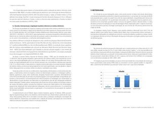 84 | Resíduos sólidos - Perspectivas e desafios para a gestão integrada
| Visão Histórica e Política Visão Histórica e Política |
Resíduos sólidos - Perspectivas e desafios para a gestão integrada | 85
| Diagnósticos de Resíduos Sólidos Diagnósticos de Resíduos Sólidos |
	 Em virtude deste grave impacto, a Europa decidiu proibir a utilização de cádmio, mercúrio, cromo
hexavalente, PBBs, PBDEs e chumbo na fabricação de eletrônicos com a instituição da diretiva Restrictio-
nofCertainHazardousSubstances (RoHS). Além dos países europeus, o Japão, os Estados Unidos e a China
aderiram à tecnologia “lead free”, o qual o emprego de chumbo não pode ultrapassar 0,1% ou 1.000 ppm
em peso de cada item eletrônico. A prata, o cobre e o bismuto estão substituindo o chumbo na solda e
em outras partes do eletrônico (SANTOS, 2009).
1.2. Acordos internacionais e legislação brasileira referente ao resíduo eletrônico
Em função da gravidade dos impactos negativos provocados pelos resíduos eletrônicos e seu cres-
cente volume, foi necessária a criação de leis específicas que estão vigentes em diversas partes do mun-
do. Os Estados-Membros da Comunidade Europeia estabeleceram determinadas diretivas, quais sejam,
2002/95/CE, 2002/96/CE e 2003/108/CE, para regulamentar a produção de aparelhos eletroeletrônicos e
determinar um sistema de coleta e reinserção dos produtos usados e descartados em seu ciclo produtivo
ou em outros ciclos produtivos, o conhecido sistemalogística reversa.
Essas diretivas definiram a restrição da utilização de certas substâncias perigosas (RestrictionofCertainHa-
zardousSubstances – RoHS), supracitadas (Chumbo (Pb), Mercúrio (Hg), Cádmio (Cd), Cromo hexavalente
(Cr-6
), polibromobifenilo(PBB) e/ou éter de difenilopolibromado (PBDE)), na produção desses aparelhos,
além de instituira responsabilidade pós-consumo ao fabricante (Waste Electrical and Electronic Equip-
ment – WEEE). Esta responsabilização, que é baseada no princípio poluidor pagador, é uma maneira de
estimular o desenvolvimento de equipamentos eletroeletrônicos que facilitem o seu reparo, atualização,
reuso, desmontagem e reciclagem(QUINTANILHA, 2009).
No Brasil, a recente Política Nacional de Resíduos Sólidos - PNRS, que foi instituída pela Lei n°
12.305/2010, trata da gestão integrada e gerenciamento de resíduos sólidos, dos instrumentos econô-
micos e das responsabilidades para com os resíduos sólidos. Em seu artigo 30,esta política traz uma ex-
tensão da responsabilidade pelo ciclo de vida dos produtos aos consumidores, cabendo estes segundo
o Art. 35, se determinado a coleta seletiva e a logística reversa pelo plano municipal de gestão integrado
de resíduos sólidos, acondicionar apropriadamente e de modo especificado o seu lixo gerado e, disponi-
bilizar adequadamente os resíduos sólidos recicláveis e reutilizáveis para coleta.
Ainda de acordo com esta Lei, os fabricantes, importadores, distribuidores e comerciantes são obri-
gados a implementar sistema de logística reversa de determinados produtos e embalagens (pilhas e
baterias, agrotóxicos, pneus, óleos lubrificantes, lâmpadas fluorescentes e produtos eletroeletrônicos)
como forma de efetivação do princípio do poluidor-pagador e da responsabilidade compartilhada, atri-
buindo os consumidores o encaminhamento de volta do produto ou embalagem aos comerciantes ou
distribuidores, os quais devolvem aos fabricantes ou importadores, que vão dar a destinação ambiental-
mente adequada. O poder público, representado pelo titular dos serviços públicos de limpeza urbana e
de manejo de resíduos sólidos, compete-lhe implantar o sistema de coleta seletiva e de compostagem,
proporcionar disposição final ambientalmente adequada e dentre outras atribuições. O cumprimento
destas responsabilidades será priorizado a organização e o funcionamento de associações de catadores
de materiais recicláveis.
Complementando esta lei federal, alguns estados brasileiros, apenas 18 (Abinee, 2009), possuem
alguma regulamentação sobre o lixo eletrônico, demonstrando que o Brasil ainda é carente de leis espe-
cíficas nesta questão (ZENI, 2012) e de dados e estudos sobre a produção, reutilização e reciclagem de
resíduo eletrônico. Diante disso, este trabalho tem o objetivo de analisar a percepção dos consumidores
relativa ao descarte de aparelho celular no município de Recife.
	
2. METODOLOGIA	
Em virtude da escassa bibliografia sobre o tema ainda recente no Brasil, este estudo desenvolveu
uma pesquisa exploratória analisando o seguinte questionamento: o consumidor do município de Recife
está preparado para cumprir seu papel nessa rede de responsabilidade compartilhada pelo retorno dos
produtos ao ciclo produtivo? Um questionário estruturado com 14 perguntas levantou aspectos socio-
econômicos do consumidor, questões sobre o consumo de aparelho celular e descarte destes. A coleta
de dados primários foi realizada por meio de abordagem direta, explanando sobre o objetivo da pesqui-
sa. Esse instrumento permitiu investigar a percepção de uma amostra de 100 pessoas pertencentes da
cidade de Recife.
Os resultados obtidos foram dispostos numa planilha eletrônica (Microsoft Excel 2010) a fim de
elaborar gráficos para melhor leitura e análise desses dados. Para o embasamento teórico necessário, o
levantamento bibliográfico foi realizado por meio de consultas de trabalhos acadêmicos, artigos científi-
cos, legislação referente ao tema e informações de algumas instituições e de órgãos públicos que tratam
da referida questão.
3. RESULTADOS
Na amostra da presente pesquisa foi observado que a maioria pertencem a faixa etária de 35 a 50
anos (40%), seguido da faixa de 20 a 35 anos (34%) como mostra o gráfico 1 e há uma prevalência do
sexo feminino, alcançando 64% dos entrevistados. A pesquisa do IBGE sobre“Acesso à internet e posse de
telefone móvel celular para uso pessoal”, mencionada anteriormente, relata que a quantidade de mulhe-
res que possuíam celular (60,3 milhões), em 2011, superou a de homens (55,2 milhões), em comparação
com as estimativas passadas de 2005, 2008 e 2009.
Em relação ao grau de escolaridade, um pouco menos da metade dos consumidores de celular que
foram questionados neste estudo (44%) estão ou concluíram o ensino superior (Gráfico 2). Segundo o
IBGE, o percentual de indivíduos que possuem celular cresce com o grau de escolaridade.
Gráfico 1. Idade dos entrevistados
	
 