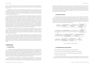 124 | Resíduos sólidos - Perspectivas e desafios para a gestão integrada
| Métodos e Técnicas Métodos e Técnicas |
Resíduos sólidos - Perspectivas e desafios para a gestão integrada | 125
Em sua concepção a série de normas ISO 14000 tem como objetivo central um sistema de gestão am-
biental que auxilia a organização a cumprir seus compromissos assumidos em prol do meio ambiente
(VALLE, 2010).
A Norma UNE-EN-ISO 14001 é o Sistema de Gerenciamento Ambiental, com requisitos similares aos
do regulamento Europeu. A empresa que desenvolva e programe um SGA em conformidade com as di-
retrizes dessa Norma pode, por meio de uma auditoria realizada por uma entidade de Certificação, obter
o certificado que valida que seu SGA cumpre com os requisitos da Norma e, com isso obter o Registro de
Empresa Certificada (SOARES, 2009).
Para quantificar e qualificar os requisitos que devem ser utilizados para se alcançar um certificação
ambiental é necessário que antes de qualquer medida a ser tomada seja realizado um diagnóstico da
situação atual da empresa. Existem vários tipos de diagnósticos ambientais, que nada mais é que a ob-
servação do contexto em que a organização encontra-se inserida descrevendo isto no maior possível
número de detalhes. Dentre os diagnósticos ambientais existentes, neste trabalho procurou-se elaborar
um tipo de planilha baseada nos requisitos da norma ISO 14001:2004 a fim de quantificar em que pon-
to a construtora se encontrava e quais os requisitos necessários para que a mesma chegasse ao ponto
de obter a certificação. A Secretaria de Estado do Desenvolvimento sustentável - SDS (2006) define o
diagnóstico ambiental como a descrição das condições ambientais existentes em determinada área no
momento presente. Assim o diagnóstico ambiental serve como base para compreensão e interpretações
de diversas situações, servindo ainda para análise e melhoria de sistemas ambientais.
O diagnóstico ambiental proporciona uma visão holística da organização e também compara o
sistema existente na organização com requisitos de legislação, regulamentação e normas internas per-
tinentes, o nível de orientação existente sobre gestão ambiental, compara com as melhores práticas
e melhor desempenho dos setores e segmentos e demonstração da eficiência e eficácia dos recursos
destinados à gestão ambiental.
Desta forma, este trabalho teve como objetivos: identificar os pontos de melhoria da construtora
para conseguir formar um SGA (Sistema de Gestão Ambiental), chegar a uma certificação e mostrar tais
pontos em forma de tabelas e gráficos, pontualizando e recomendando de melhorias. Para isso buscou-
-se relatar estritamente os aspectos da ISO 14001, os seja, quais os pontos em que neste caso, a cons-
trutora estaria em conformidade com os padrões da Norma e quais precisariam melhorar diferente das
literaturas pesquisadas que buscaram os aspectos ambientais da norma, levantando dados do meio es-
tudado.
2. METODOLOGIA
	 2.1 Área de estudo 	
	 A área de estudo em que foi realizado o presente trabalho se deu em uma construtora, que pre-
ferivelmente deixou sua identidade em sigilo, portanto no presente trabalho será denominada constru-
tora X. Tal construtora é responsável por construir estritamente edificações verticais para residências na
Região Metropolitana de Recife - PE, causando degradação ao meio ambiente no qual a mesma encon-
tra-se inserido. Silva et al. (2001) retratam que a indústria da construção civil, especialmente a construção,
operação e demolição de edifícios, é a atividade humana de maior impacto para o meio ambiente, tor-
nando assim estudos e pesquisas importantes para minimização de tais impactos.
	 O desenvolvimento das atividades na construção civil se dá geralmente nas seguintes etapas:
Demolição, montagem do canteiro de obras, escavação, fundação, trabalhos em concreto armado, re-
vestimentos e acabamentos e instalações em geral, para tais etapas, são utilizados ainda máquinas e
equipamentos. Na pesquisa em campo pode-se notar os mais diversos tipos de aspectos e impactos
provocados pelas etapas de produção, tais como, poluição sonora, poluição do solo, poluição do ar, etc.
Sendo esse impactos agressivos ao meio ambiente torna-se extremamente importante a adoção de me-
didas de gestão ambiental para minimização de impactos ambientais. Nesse sentido, torna-se evidente
que a etapa inicial da realização do diagnóstico ambiental é conhecer o processo produtivo (Figura 1)
desenvolvido pela empresa estudada.
	 2.2 Descrição do método
A metodologia utilizada no presente trabalho teve sua base na ISO 14001:2004, em que foram des-
critos os requisitos da norma e posteriormente pontuados de acordo com a situação em que a cons-
trutora se encontrava, tais pontos foram alocados para um gráfico do Excel, modelo RADAR, para que
fosse possível uma melhor visualização da situação atual da empresa e onde ela poderia chegar. Foram
checados Licenças Ambientais, relatórios de atividades e todas as documentações da construtora que se
relacionasse com o Sistema de Gestão Ambiental proposto.
Figura 1: Fluxograma do processo produtivo
		 2.3 Procedimentos para coletas de dados
Foram utilizados os seguintes procedimentos para a coleta de dados:
1º momento: Escolha do empreendimento para realização da coleta de dados;
2º momento: Visitas de campo no empreendimento escolhido e coleta de dados.
3º momento: Análises dos dados.
O período de realização da coleta deu-se entre setembro e dezembro de 2011 onde, no primeiro
momento que se tratou da escolha do empreendimento para realização da coleta de dados optou-se
 