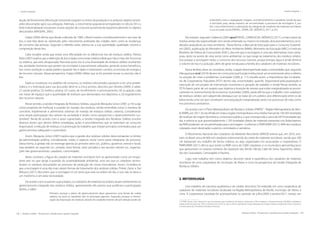 148 | Resíduos sólidos - Perspectivas e desafios para a gestão integrada
| Gestão Integrada Gestão Integrada |
Resíduos sólidos - Perspectivas e desafios para a gestão integrada | 149
dução de ferramentas (Revolução Industrial) surgiram os restos da produção e os próprios objetos produ-
zidos descartados após sua utilização. Ademais, o crescimento populacional registrado no Século XX e a
forte industrialização trouxeram muitas opções de consumo aumentando exponencialmente os objetos
descartados (MAGERA, 2005).
Grippi (2006) afirma que desde a década de 1980, o Brasil mudou consideravelmente o seu tipo de
lixo, e este fato deve-se, sobretudo, pelo crescimento acelerado das cidades, bem como às mudanças
de consumo das pessoas. Segundo o referido autor, alterou-se, a sua quantidade, qualidade, volume e
composição desse lixo.
Cabe ressaltar ainda que existe uma dificuldade em se diferenciar lixo de resíduos sólidos. Pereira
Neto (2007) explica que a definição de lixo é dada como toda matéria sólida que não é mais útil, funcional
ou estética, que está ultrapassada. Para este autor, lixo é uma diversidade de resíduos sólidos resultantes
das atividades humanas que podem ser reciclados e parcialmente utilizados, gerando outros benefícios,
tais como: proteção à saúde pública (quando lhe é dado o tratamento correto), economia de energia e
de recursos naturais. Nessa perspectiva, Grippi (2006) reflete que se for possível reusar ou reciclar, não é
lixo.
Dada as mudanças nos padrões de consumo, os resíduos descartados passaram a ser uma proble-
mática, e a motivação para sua discussão deve-se a cinco pontos, descritos por Oliveira (2009), a saber:
(1) saúde pública; (2) estética urbana; (3) custos de recolhimento e processamento; (4) ocupação cada
vez maior de espaços que a quantidade de resíduos que demandava nos depósitos; e, (5) esgotamento
dos recursos naturais.
Nesse sentido, a Gestão Integrada de Resíduos Sólidos, segundo Mesquita Júnior (2007, p.14) surge
como propósito de melhorar a questão do manejo dos resíduos, sendo entendida como “a maneira de
conceber, implementar e administrar sistemas de manejo de resíduos sólidos urbanos, considerando
uma ampla participação dos setores da sociedade e tendo como perspectiva o desenvolvimento sus-
tentável”, Ainda de acordo com o autor supracitado, a Gestão Integrada dos Resíduos Sólidos envolve
diversos atores que devem definir estratégias, ações e procedimentos que se estendam ao consumo
responsável, à redução de resíduos e à promoção do trabalho que integre princípios orientados para um
gerenciamento adequado e sustentável.
Assim, Mesquita Júnior (2007) explica que a gestão dos resíduos sólidos deve extrapolar os limites
da administração pública, considerando, então, o aspecto social como parte integrante do processo.
Dessa forma, a gestão não se restringe apenas ao primeiro setor (i.e., público, governos central e local),
mas também ao segundo (i.e., privado, setor formal, setor privado) e aos terceiro setores (i.e., organiza-
ções não governamentais, catadores, comunidade).
Neste contexto, a figura do catador de materiais recicláveis tem se apresentado como um impor-
tante ator no que tange à questão da sustentabilidade ambiental, uma vez que os catadores reintro-
duzem os resíduos descartados ao processo de produção de novas mercadorias. Assim, considera-se
que a reciclagem é uma das mais viáveis formas de tratamento dos resíduos sólidos. Pinhel, Zanin e Del
Mônaco (2011) discorrem que a reciclagem é um tema que está na ordem do dia, e isso não se deve a
um modismo, e sim pela necessidade.
De acordo com os autores supracitados, os catadores de materiais recicláveis atuam diretamente no
gerenciamento integrado dos resíduos sólidos, apresentando três pontos que justificam a participação
destes, a saber:
Primeiro, porque o plano de gerenciamento deve apresentar uma frente de coleta
seletiva na qual os catadores são os principais agentes. Segundo, porque a minimi-
zação da disposição de resíduos através do estabelecimento de pré-seleção pode ser
entendido como a segregação, triagem, acondicionamento e posterior venda do que
é reciclável, para, dessa maneira, ser encaminhado a processos de reciclagem. E, por
fim, o reconhecimento e valorização da categoria de catadores de materiais recicláveis
e sua inclusão social (PINHEL, ZANIN, DEL MÔNACO, 2011, p. 81).
No entanto, segundo Calderoni (2003 apud PINHEL, ZANIN & DEL MÔNACO, 2011), a maior parte do
resíduo ainda não reaproveitado vem sendo enterrado ou mesmo incinerado, dois procedimentos consi-
derados prejudiciais ao meio ambiente. Dessa forma, o Manual de Educação para o Consumo Sustentá-
vel (2005), publicação do Ministério do Meio Ambiente (MMA), Ministério da Educação (MEC) e Instituto
Brasileiro de Defesa do Consumidor (IDEC), discorre que a reciclagem é uma das alternativas mais vanta-
josas, tanto no ponto de vista social como ambiental, no que tange ao tratamento dos resíduos sólidos.
Isso porque a reciclagem reduz o consumo dos recursos naturais, poupa energia, água e ainda diminui
o volume do lixo e a poluição, além de gerar renda para a família dos catadores de materiais recicláveis.
Nesse âmbito, deve-se considerar, ainda, o papel desempenhado pelas universidades que, segundo
Albuquerque etal.(2010) devem ter como principal função institucional um envolvimento ativo e efetivo
na solução de crises e problemas. Guimarães (2000, p. 111) ressalta assim, a importância das Incubado-
ras de Cooperativas Populares (ITCP) dentro das universidades, quando ‘responsável pela proposição e
execução de um projeto de intervenção econômica e geração de trabalho e renda’. Nesse sentido, as
ITCPs fazem parte de um projeto que objetiva a inserção de setores que estão marginalizados economi-
camente no sistema formal da economia. Guimarães (2000), ainda afirma que o trabalho com catadores
de resíduos sólidos vem adquirindo destaque por se tratar de um público alvo diferenciado entre os de
baixa renda, uma vez que constituem uma população marginalizada, tanto nos processos de vida, como
nos processos produtivos.
De acordo com o Plano Metropolitano de Resíduos Sólidos (PMRS)3
- Região Metropolitana do Reci-
fe (RMR), em 2011, foi recolhida em toda a região metropolitana uma média mensal de 144.583 toneladas
de resíduos de origem doméstica, comercial e pública, o que corresponde a cerca de 4.819 toneladas por
dia, e estima-se que aproximadamente 1.195 toneladas diárias de materiais presentes nos lixões/aterros
da RMR poderiam ser encaminhadas para a reciclagem. Conforme o PMRS/RMR (2011), 84% dos resíduos
coletados eram destinados a aterros controlados e sanitários.
O Movimento Nacional dos Catadores de Materiais Recicláveis (MNCR) estima que, em 2010, exis-
tiam no Brasil cerca de 800 mil catadores sobrevivendo da coleta de materiais recicláveis, sendo que 200
mil realizavam seu trabalho de forma coletiva, ou seja, organizados em associações e cooperativas. O
PMRS/RMR (2011) afirma que existe na RMR cerca de 5.000 catadores, e os municípios pernambucanos
que apresentam os maiores números de catadores são: Recife, Olinda, Cabo de Santo Agostinho, Jaboa-
tão dos Guararapes, Camaragibe e Paulista.
Logo, este trabalho tem como objetivo discorrer sobre a experiência dos catadores de materiais
recicláveis de uma cooperativa do munícipio de Abreu e Lima na perspectiva da Gestão Integrada de
Resíduos Sólidos.
2. METODOLOGIA
Esse trabalho, de natureza qualitativa e de caráter descritivo, foi realizado em uma cooperativa de
catadores de materiais recicláveis localizada na Região Metropolitana do Recife, município de Abreu e
Lima. A cooperativa estudada foi acompanhada no período de julho/2009 a janeiro/2011, tempo em
3 O PMRS tomou como referencial o que foi proposto pela Conferência das Nações Unidas para o Meio Ambiente e Desenvolvimento (CNUMAD), realizada na
cidade do Rio de Janeiro em 1992, conhecida como a ECO-92, que se referia a questão do manejo adequado dos resíduos sólidos, introduzindo então o conceito e
a nomenclatura dos 3 Rs (Reduzir, Reutilizar e Reciclar).
 