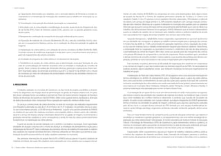 178 | Resíduos sólidos - Perspectivas e desafios para a gestão integrada
| Gestão Integrada Gestão Integrada |
Resíduos sólidos - Perspectivas e desafios para a gestão integrada | 179
g) Capacitações direcionados aos catadores, com o principal objetivo de fomentar a inclusão so-
cioprodutiva e a manutenção da motivação dos catadores para o trabalho em associação ou co-
operativa;
h) Formalização e manutenção da entidade (associação ou cooperativa);
j) Articulação com as comunidades e sensibilização de escolas, atores locais do Programa de Saú-
de da Família (PSF), Clube de Diretores Lojistas (CDL), parceria com os grandes geradores locais,
dentre outros.
l) Planejamento e realização da campanha de educação ambiental porta a porta.
m) Aquisição de materiais de consumo (fardamento, EPI, etc.), veículos (caminhão, triciclo, carro-
ças, etc.) e equipamentos (balança, prensa, etc.) e realização de obras (recuperação do galpão de
triagem);
o) Implantação da coleta seletiva, com utilização de setores censitários do IBGE (ALENCAR, 2009),
incluindo número de residências, população e renda, bem como o reconhecimento dos bairros a
partir do mapeamento dos setores censitário;
p) Incubação do programa de coleta seletiva e monitoramento do projeto;
r) Transferência do projeto de coleta seletiva para a administração municipal, formação de uma
rede de comercialização de materiais recicláveis entre as entidades e instalação do conselho de
gestão. Neste contexto de análise das dimensões técnicas, gerenciais e operacionais, foram tam-
bém levantados dados da dimensão econômica (out/2012 a mai/2013) da ASNOV com o intuito
de monitorar por meio de indicadores de produtividade e eficiência das atividades internas e ex-
ternas da associação.
3. RESULTADOS
O trabalho realizado no município de Garanhuns, na fase inicial do projeto, possibilitou o levanta-
mento do diagnóstico da situação atual da administração na gestão da limpeza urbana local. Em para-
lelo, foram utilizadas fontes secundárias a exemplo do Plano de Gerenciamento Integrado de Resíduos
Sólidos do Município de Garanhuns (GEOSISTEMAS, 2006) como suporte teórico, facilitando a obtenção
de dados da produção total, composição física e geração per capita dos resíduos sólidos locais.
Os serviços convencionais de coleta domiciliar na sede do município são realizados regularmente
com frequência alternada nos dias de 2ª, 4ª e 6ª feira e de 3ª, 5ª e sábados, nos períodos diurno e notur-
no por uma empresa privada, a LOCAR Serviços Ambientais, à qual é uma parceira presente da ASNOV,
na medida em que parte dos materiais recicláveis como papelão, plástico, dentre outros, são coletados
durante o serviço de limpeza urbana e destinados diariamente ao galpão de triagem, incrementando a
produção mensal dos catadores e, como consequência, a renda. As rotas da coleta convencional foram
fundamentais na implantação da coleta seletiva.
A partir da reunião de partida realizada com o prefeito e secretários municipais, foram agendadas
atividades de atuação conjunta com o intuito de alicerçar as estratégias de planejamento e ação para a
implantação do Recicla PE. Após a realização das primeiras oficinas de trabalho, foi executado o cadastro
dos catadores de materiais recicláveis formais e informais utilizando um formulário que permite a carac-
terização do perfil socioeconômico de todos catadores existentes no município.
Nas primeiras intervenções do projeto Recicla PE a ASNOV possuía apenas 4 (quatro) catadores de
materiais recicláveis, dos quais três catadores eram explorados por uma catadora que os pagava mensal-
mente um valor irrisório de R$ 80,00 e se comportava tal como uma atravessadora. Após alguns meses
de atuação do Recicla PE o número de catadores permanece variando de 10 (dez) a 21 (vinte e um)
catadores (Tabela 1). Dos 75 (setenta e cinco) catadores informais cadastrados, 70% realizam a coleta de
recicláveis com carroça de tração animal e os 30% restantes trabalham com carroças manuais constru-
ídas por eles mesmos. Observou-se o quanto é relevante no município esta questão, pois os catadores
informais que possuem carroça de tração animal, provavelmente pela facilidade que o veículo oferece ao
trabalho, não demonstraram interesse em se agregar à ASNOV. Relataram que se sentem independentes
quanto ao trabalho de catador, não se interessam pelo trabalho coletivo e preferem trabalhar de acordo
com suas próprias leis e regras, até porque ampliam seus serviços para outras áreas.
Segundo Demajorovic, J. et al (2005), muitos cooperados, especialmente os que eram autônomos
em sua atividade, não conseguem se adaptar ao trabalho rotineiro exigido para a operação das centrais.
O horário fixo das 8:00h às 17:00h, concentrado em operações repetitivas como a separação dos resídu-
os (no caso em esteiras) torna o trabalho extremamente maçante para diversos catadores. Desta forma,
a rotatividade entre os cooperados ou associados é enorme e a ineficiência da mão de obra ameaça a
sustentabilidade da central de triagem. Além disto, existe por grande parte dos integrantes das centrais
uma grande dificuldade de compreender o conceito de cooperativa. Muitos acreditam que o presidente
e demais membros do conselho recebem maiores salários, o que acarreta desconfiança dos demais coo-
perados, sentindo-se como funcionários e não sócios e responsáveis pelo empreendimento.
Este resultado, na prática, demonstra a dificuldade de organização dos catadores em cooperativas
e nas centrais de triagem, o que não é evidenciado nas diretrizes específicas da PNRS. Há necessidade de
quebrar, portanto, alguns paradigmas sociais, que indiquem mudanças na estrutura organizacional do
trabalho em grupo.
A elaboração do Plano de Coleta Seletiva (ITEP, 2012a) aparece como uma estrutural orientação em
termos estratégicos no âmbito do planejamento para a implantação passo a passo da coleta seletiva,
bem como para facilitar o entendimento da execução das ações para a gestão municipal. Até o presente
momento a implantação da coleta seletiva vem sendo executada de forma gradual, respectivamente, em
cinco bairros do município (Novo Heliópolis, Heliópolis, Jardim Petrópolis, Cohab I, Bhrama e Brasília). A
próxima implantação está planejada para ocorrer no bairro Aluizio Pinto.
A contratação de um apoio técnico local vem demonstrando um saldo muito positivo na organiza-
ção interna e externa das atividades dos catadores de materiais recicláveis, na medida em que o mesmo
atua como mediador dos conflitos internos e desenvolve a contento suas funções de incubador do
projeto. As ações sociais realizadas com o grupo indicam que alguns integrantes da ASNOV apresentam
ânimo e interesse nas atividades do galpão de triagem, sobretudo após algumas capacitações realizadas
pelo técnico local e a equipe técnica principal do ITEP, formada por uma equipe multidisciplinar (as-
sistente social, bióloga, psicóloga, engenheiro ambiental, educador ambiental, geógrafo, dentre outras
profissões).
Para um maior fortalecimento da campanha porta a porta de educação ambiental, cujo objetivo é
sensibilizar os moradores e grandes geradores e, consequentemente, criar uma melhor estratégia de im-
plantação da coleta seletiva foram selecionados 20 (vinte) voluntários do Instituto Federal de Educação,
Ciência e Tecnologia de Pernambuco (IFPE) de Garanhuns e, após treinamentos, teóricos e práticos, os
mesmos se mostraram aptos para prestar os esclarecimentos na área da educação ambiental, principal-
mente sobre a separação de materiais recicláveis e não recicláveis junto aos moradores.
Capacitações sobre cooperativismo, segurança e higiene de trabalho, cidadania, políticas públicas
e história dos catadores de materiais recicláveis, redes, mercado da reciclagem, parcerias e comércio,
dentre outras, são propostas de temáticas que começaram a ser ensinadas e discutidas com os catadores
 
