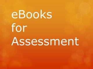 eBooks
for
Assessment
 
