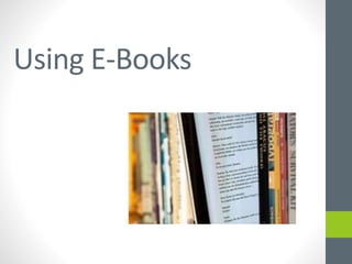 Using E-Books
 