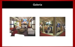 Galeria
 
