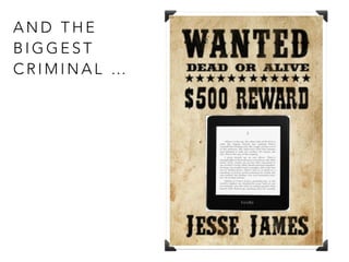 A N D T H E
B I G G E S T
C R I M I N A L …
8
 