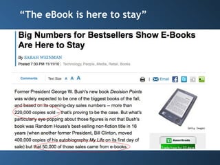 “ The eBook is here to stay” 