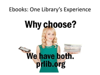 Ebooks: One Library’s Experience
 