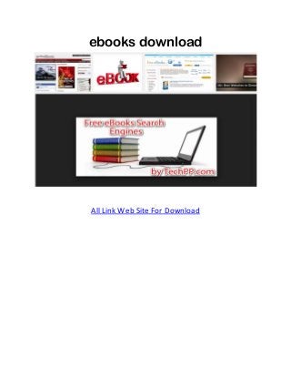 ebooks download
All Link Web Site For Download
 