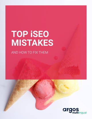 TOP iSEO
MISTAKES
AND HOW TO FIX THEM
 