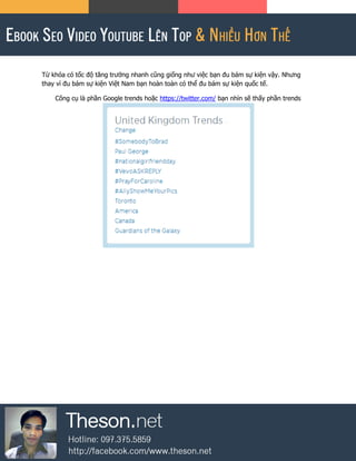 Từ khóa có tốc độ tăng trưởng nhanh cũng giống như việc bạn đu bám sự kiện vậy. Nhưng
thay vì đu bám sự kiện Việt Nam bạn hoàn toàn có thể đu bám sự kiện quốc tế.
Công cụ là phần Google trends hoặc https://twitter.com/ bạn nhìn sẽ thấy phần trends
 
