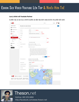 Lưu ý chính với Youtube Partner
ở phần này có các lưu ý chính là phần cài đặt mặc định video tải lên như phần bên dưới.
 