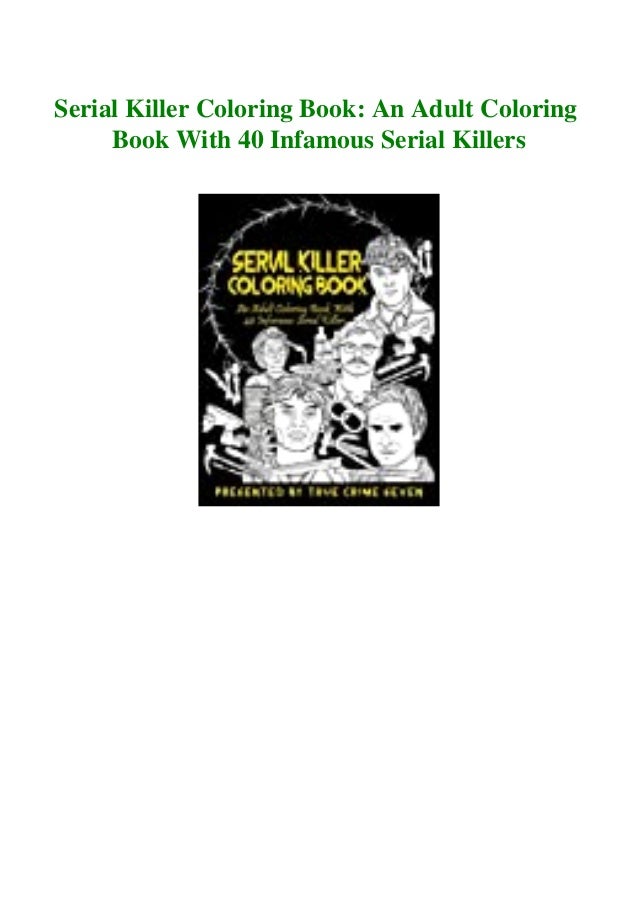 Download Ebook Serial Killer Coloring Book An Adult Coloring Book With 40 Infa