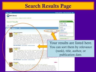 Search Results Page




          Your results are listed here.
          You can sort them by relevance
              (rank), title, author, or
                 publication date.
 