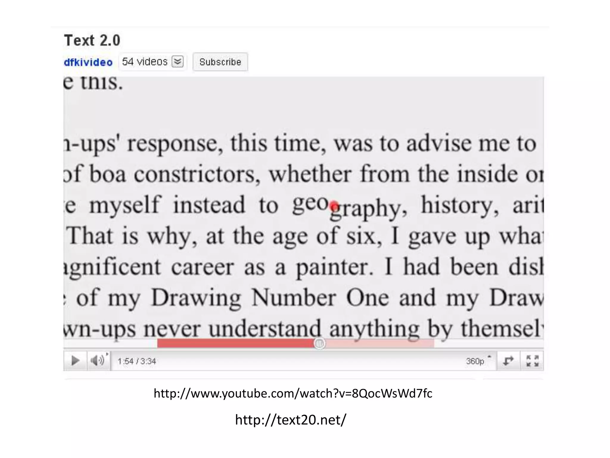 http://www.youtube.com/watch?v=8QocWsWd7fchttp://text20.net/