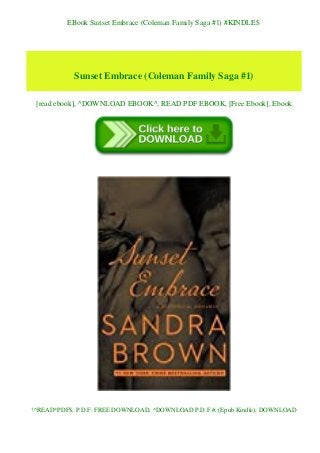 EBook Sunset Embrace (Coleman Family Saga #1) #KINDLE$
Sunset Embrace (Coleman Family Saga #1)
[read ebook], ^DOWNLOAD EBOOK^, READ PDF EBOOK, [Free Ebook], Ebook
!^READ*PDF$, P.D.F. FREE DOWNLOAD, ^DOWNLOAD P.D.F.#, (Epub Kindle), DOWNLOAD
 