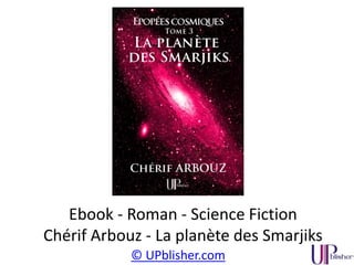 © UPblisher.com
Ebook – Essai – Philosophie – Voltaire
Traité sur la tolérance
Lettre sur la tolérance - John Locke
 