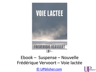 © UPblisher.com
Ebook – Nouvelles – Littérature – Frédérique Vervoort
Mytho
 