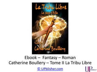 © UPblisher.com
Ebook - Roman – Policier, Suspense
Lou Aubry – Au contact de la vie
 