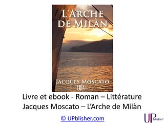 © UPblisher.com
Ebook – Roman – Humour – Jacques-François Martin
Cerise Lechat à L’Élysée
 