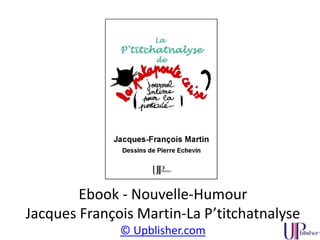 Ebook – Littérature – Roman
Jacques Gabillon – Flowers of Scotland
© UPblisher.com
 