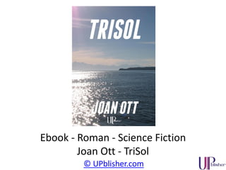 © UPblisher.com
Ebook – Roman – Littérature érotique – Denis Diderot
Les bijoux indiscrets
 