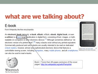 what are we talking about?
Book = "more than 48 pages exclusive of the cover
pages“ http://en.wikipedia.org/wiki/Pamphlet
 