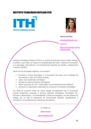 30
INSTITUTO TECNOLÓGICO HOTELERO (ITH)
Instituto Tecnológico Hotelero (ITH) es un centro de innovación para el sector hot...