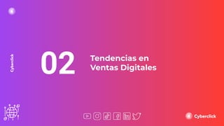 02 Tendencias en
Ventas Digitales
 