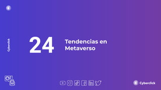 24 Tendencias en
Metaverso
 