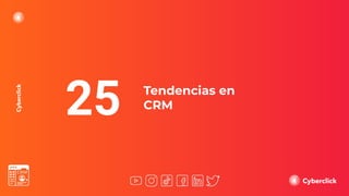 25 Tendencias en
CRM
 